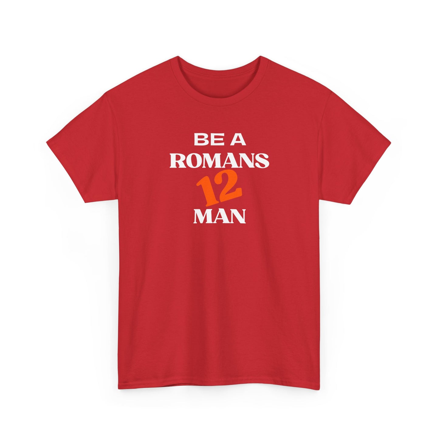 Romans 12 Man T-Shirt — "Be a Romans 12 Man" Inspirational Christian Tee