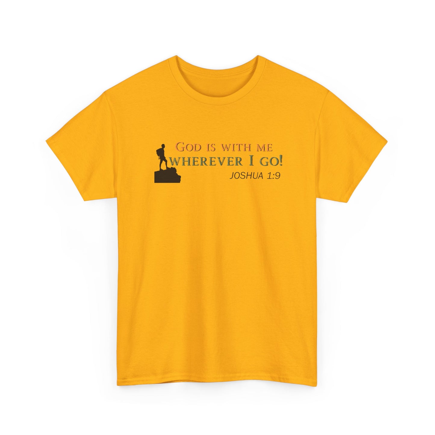 Joshua 1:9 Christian T‑Shirt – "God Is With Me Wherever I Go" Faith Tee