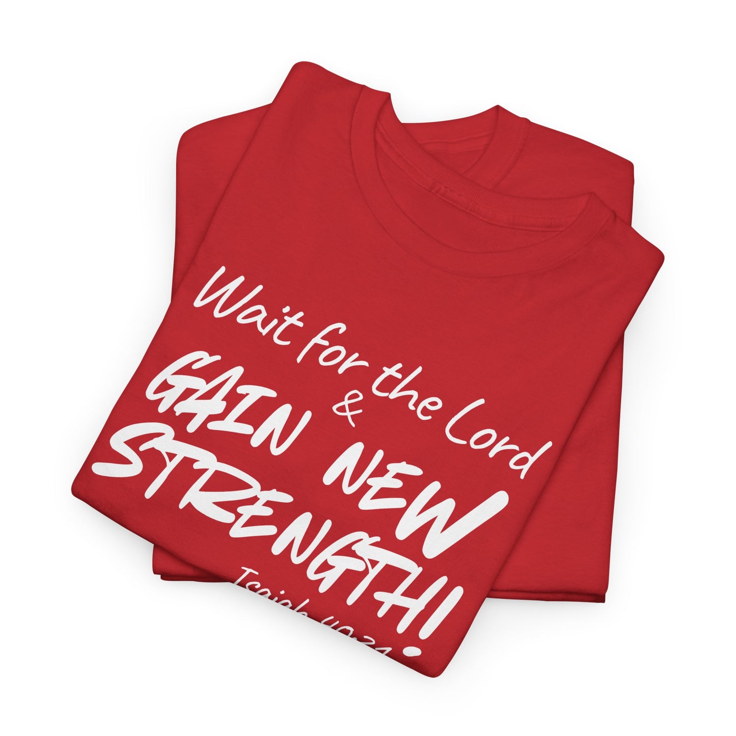 Faith T-Shirt — "Wait for the Lord & Gain New Strength" Isaiah 40:31 Christian Tee