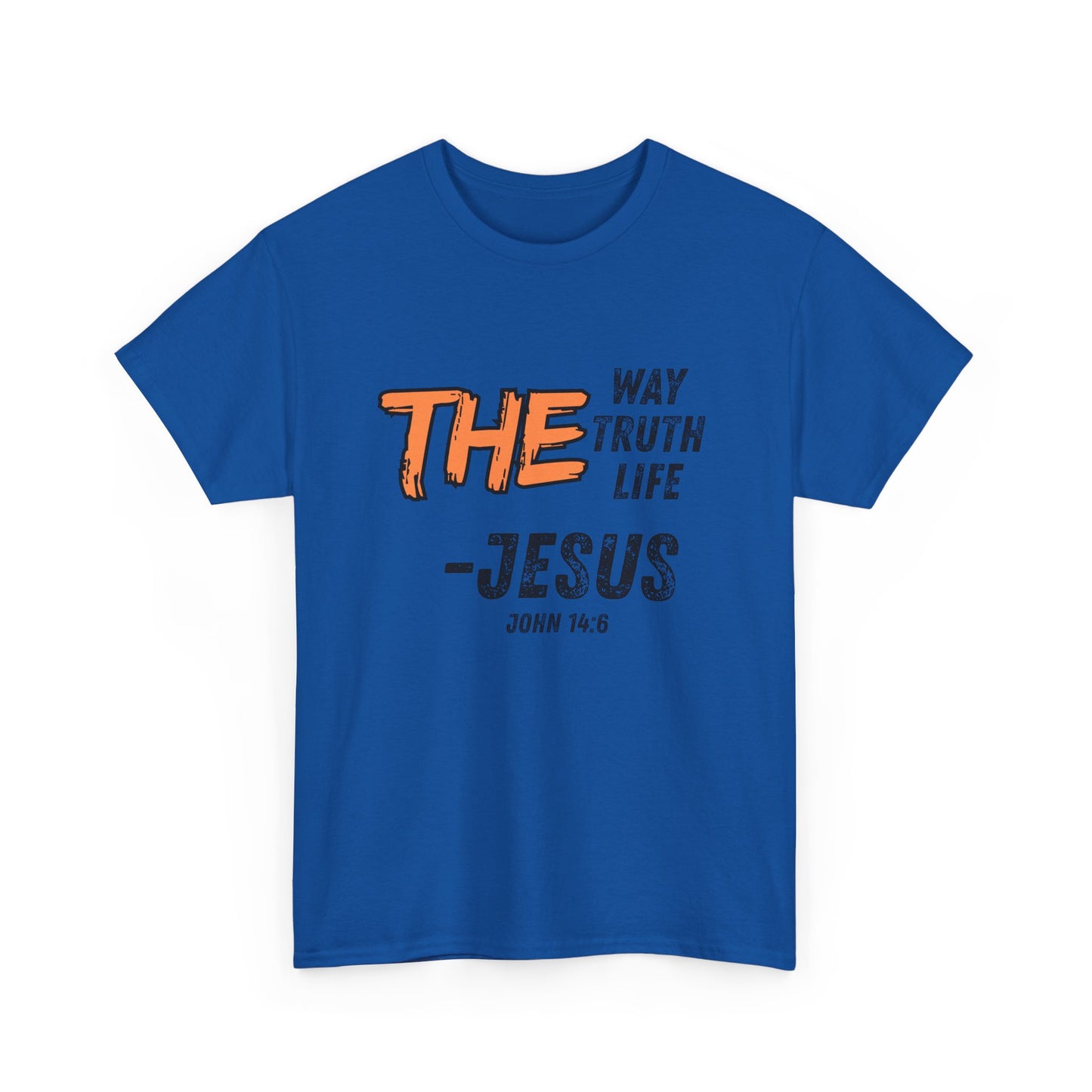 The Way Truth Life - Jesus John 14:6 Christian T-Shirt