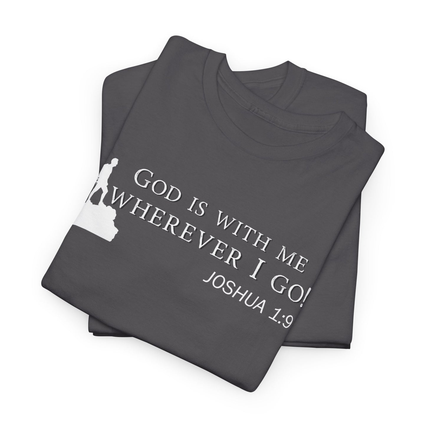 God Is With Me Tee — Joshua 1:9 Inspirational Christian T‑Shirt