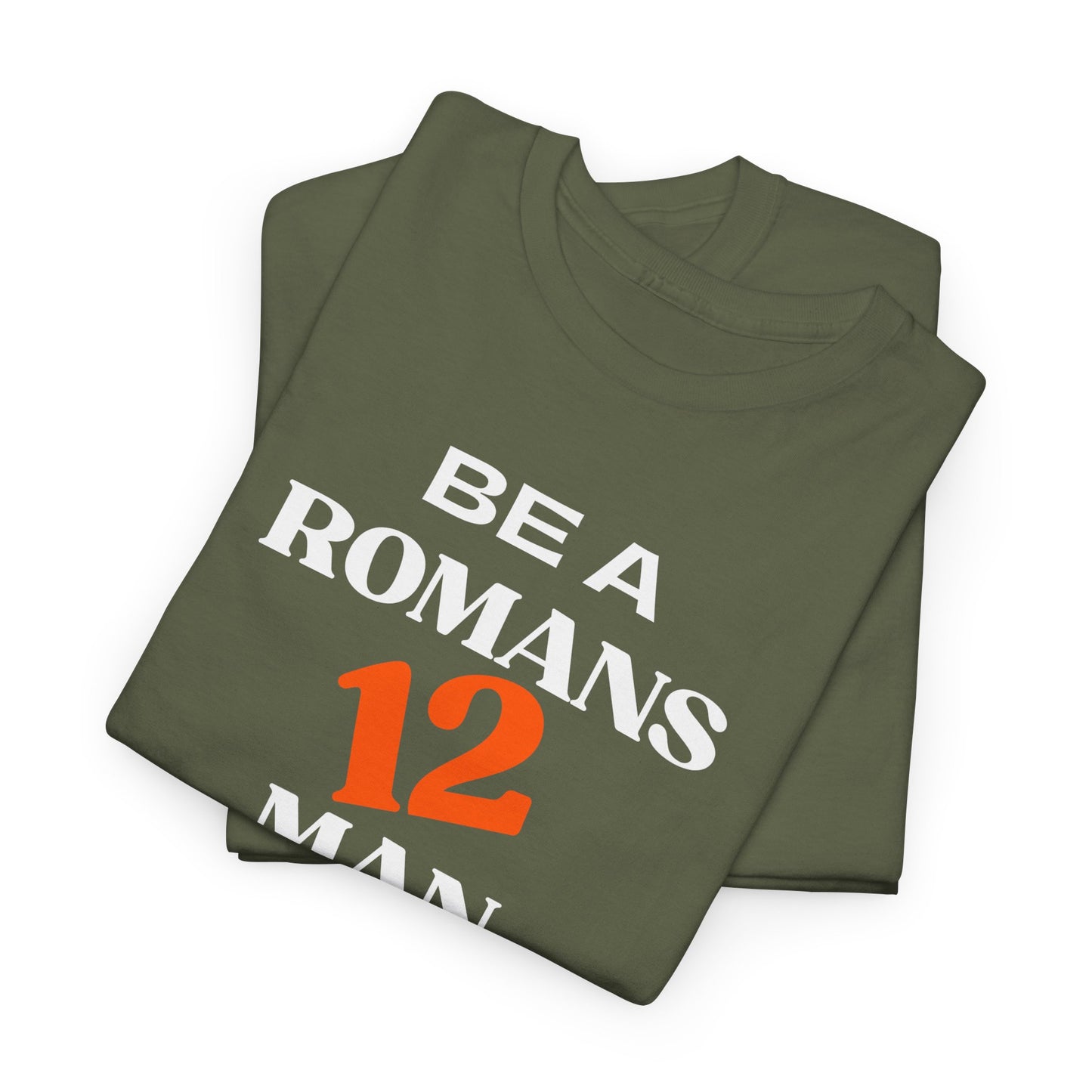 Romans 12 Man T-Shirt — "Be a Romans 12 Man" Inspirational Christian Tee