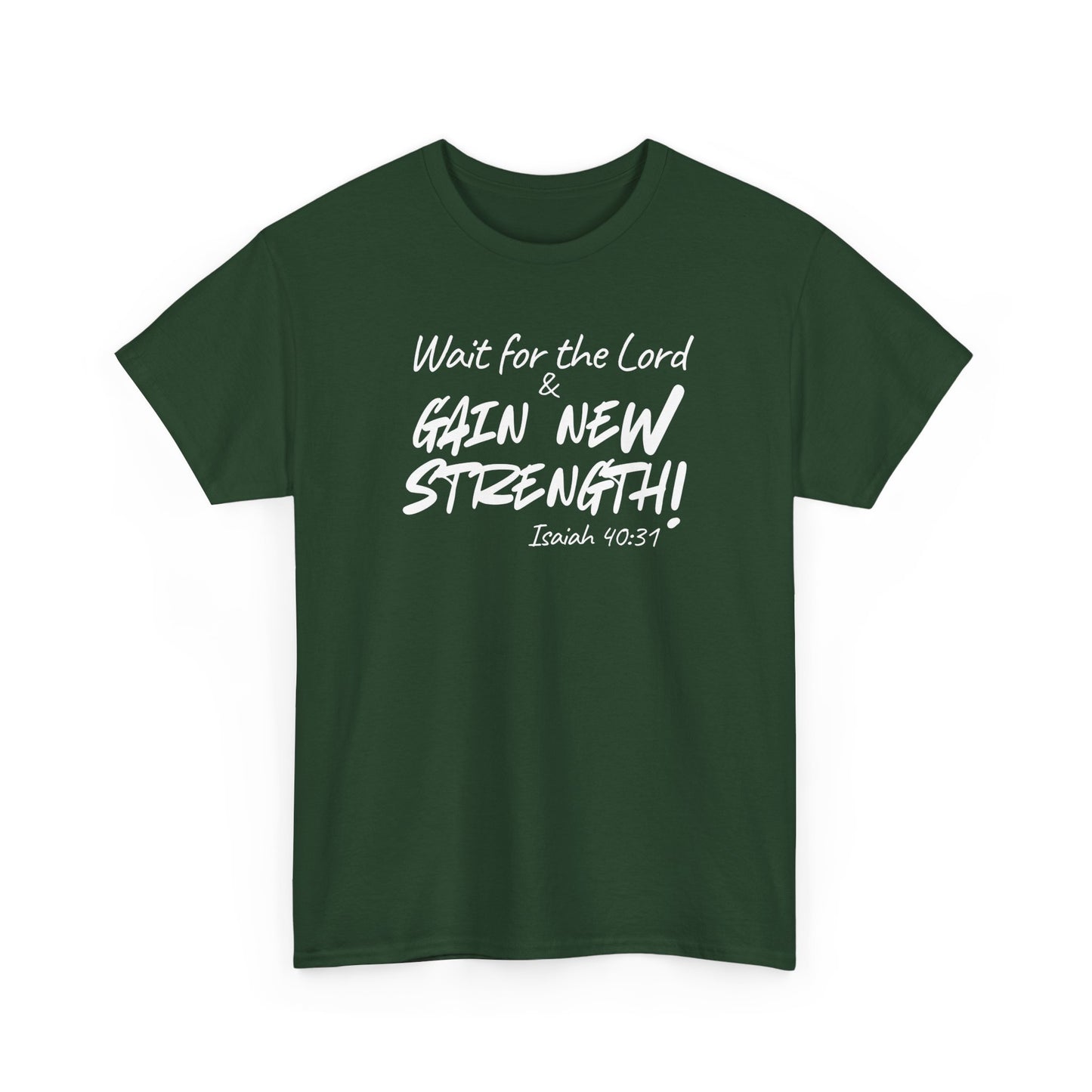 Faith T-Shirt — "Wait for the Lord & Gain New Strength" Isaiah 40:31 Christian Tee