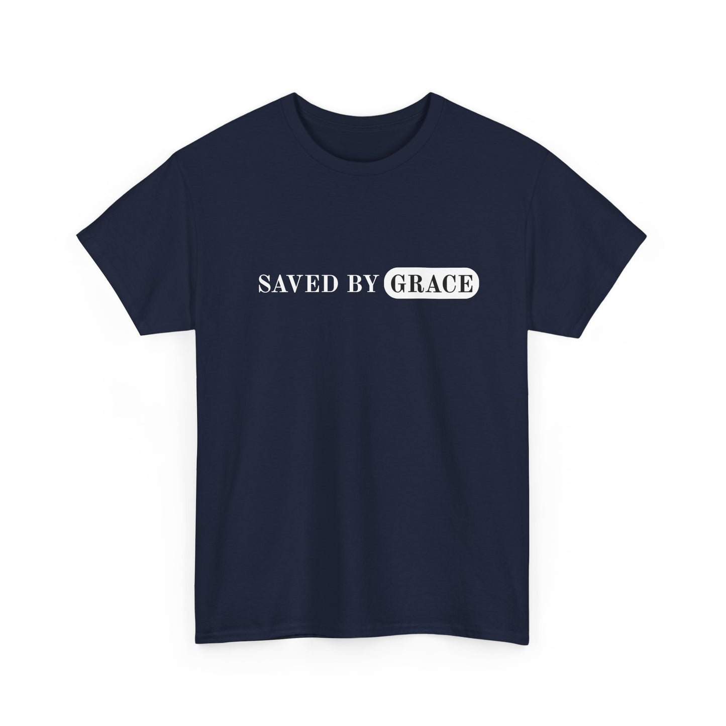 Saved by Grace T-Shirt — Christian Faith Graphic Tee