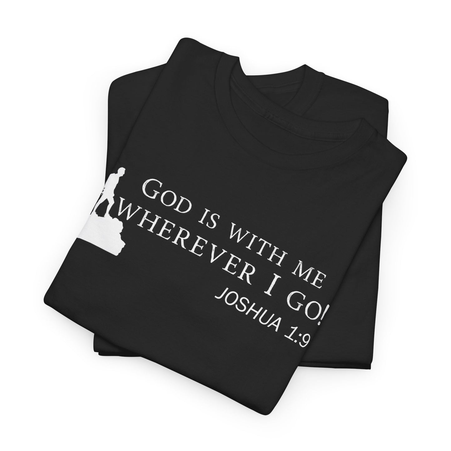 God Is With Me Tee — Joshua 1:9 Inspirational Christian T‑Shirt