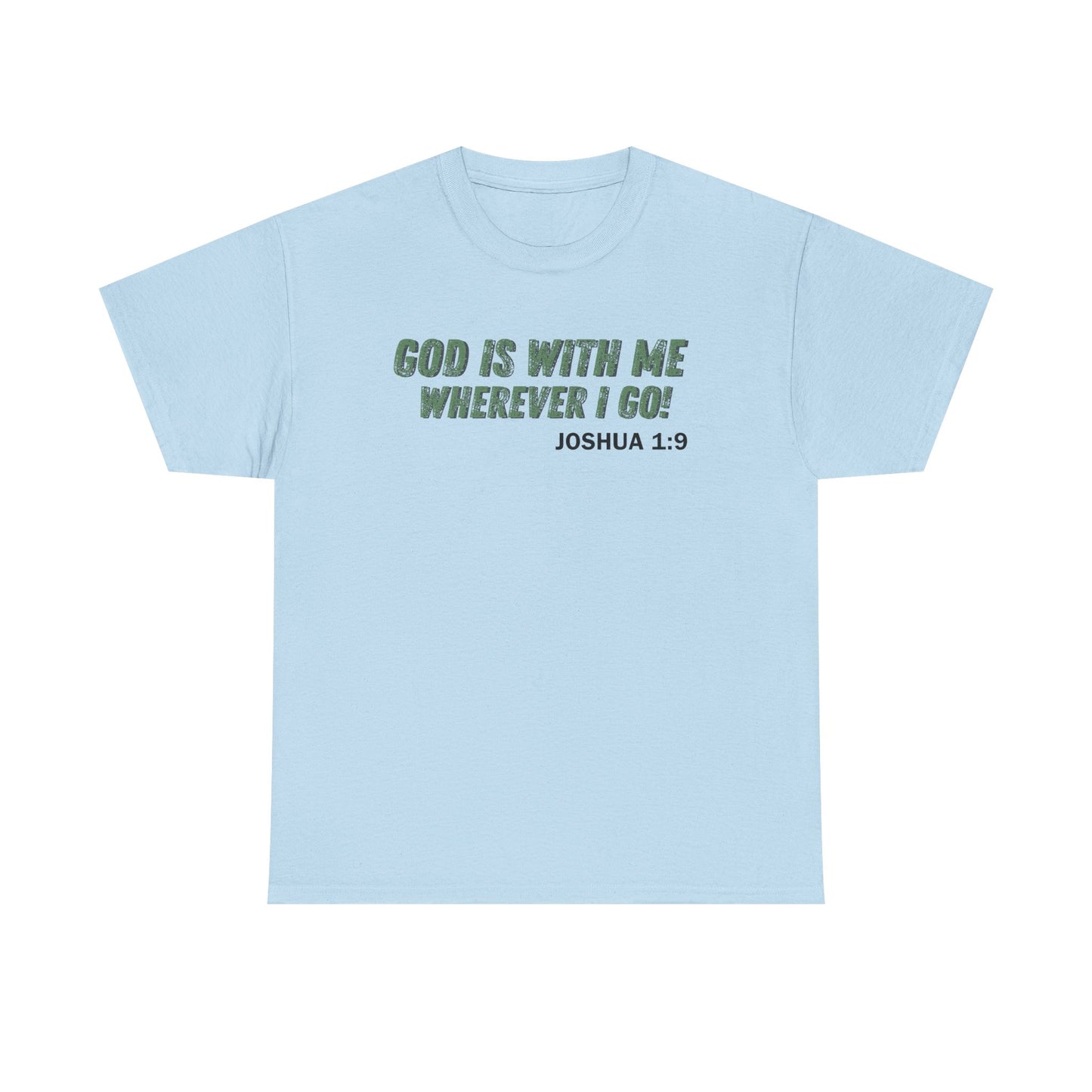 God Is With Me Joshua 1:9 T-Shirt — Inspirational Christian Tee