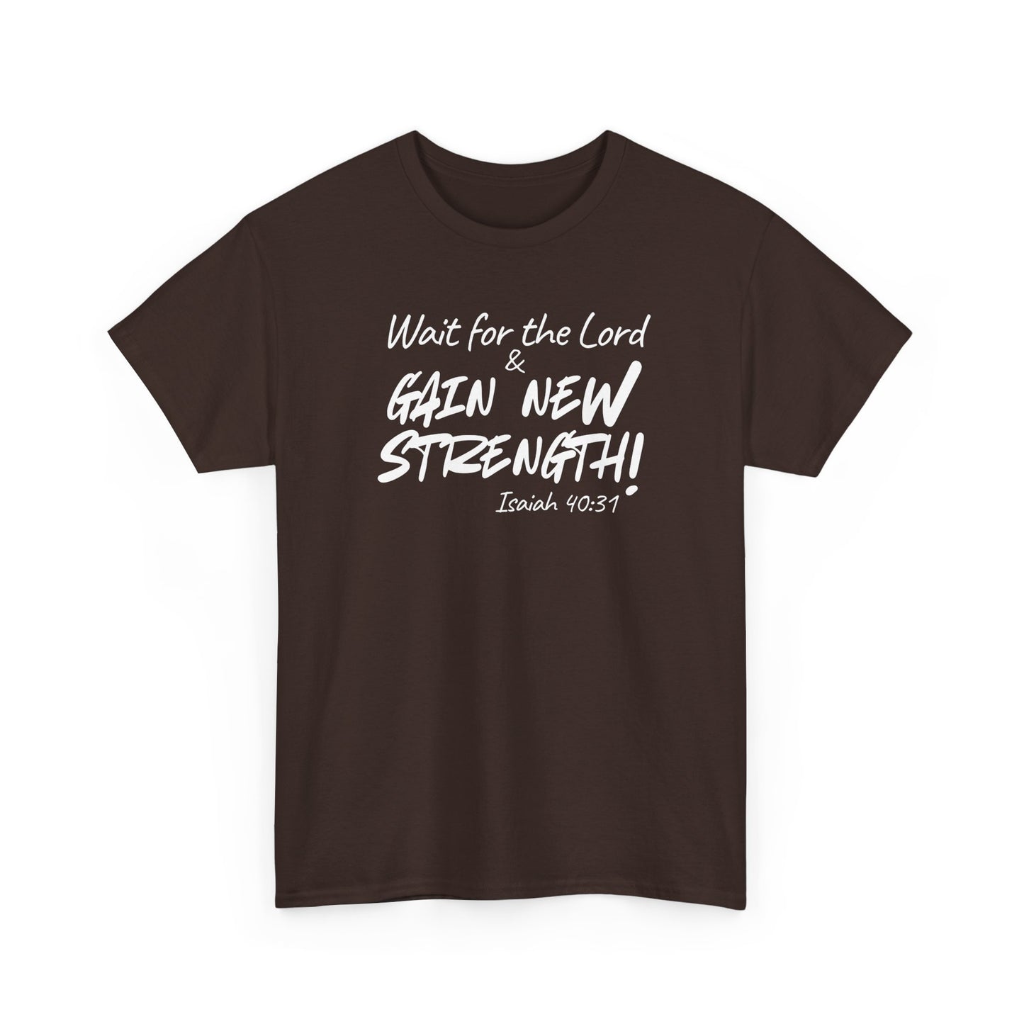 Faith T-Shirt — "Wait for the Lord & Gain New Strength" Isaiah 40:31 Christian Tee
