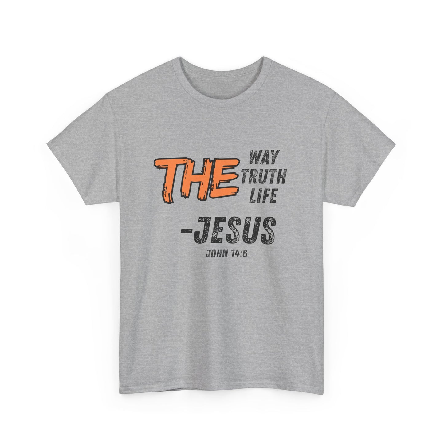 The Way Truth Life - Jesus John 14:6 Christian T-Shirt