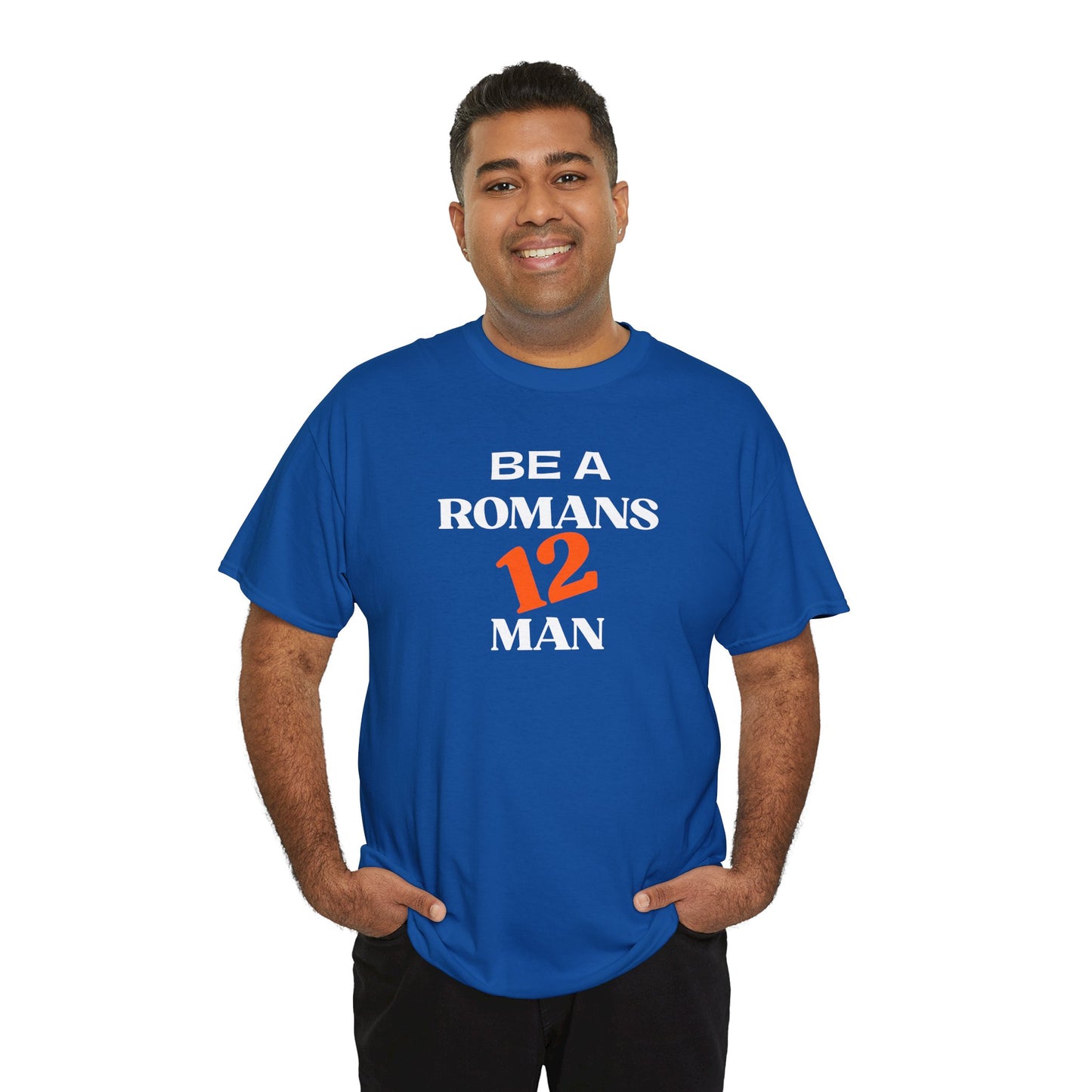 Romans 12 Man T-Shirt — "Be a Romans 12 Man" Inspirational Christian Tee