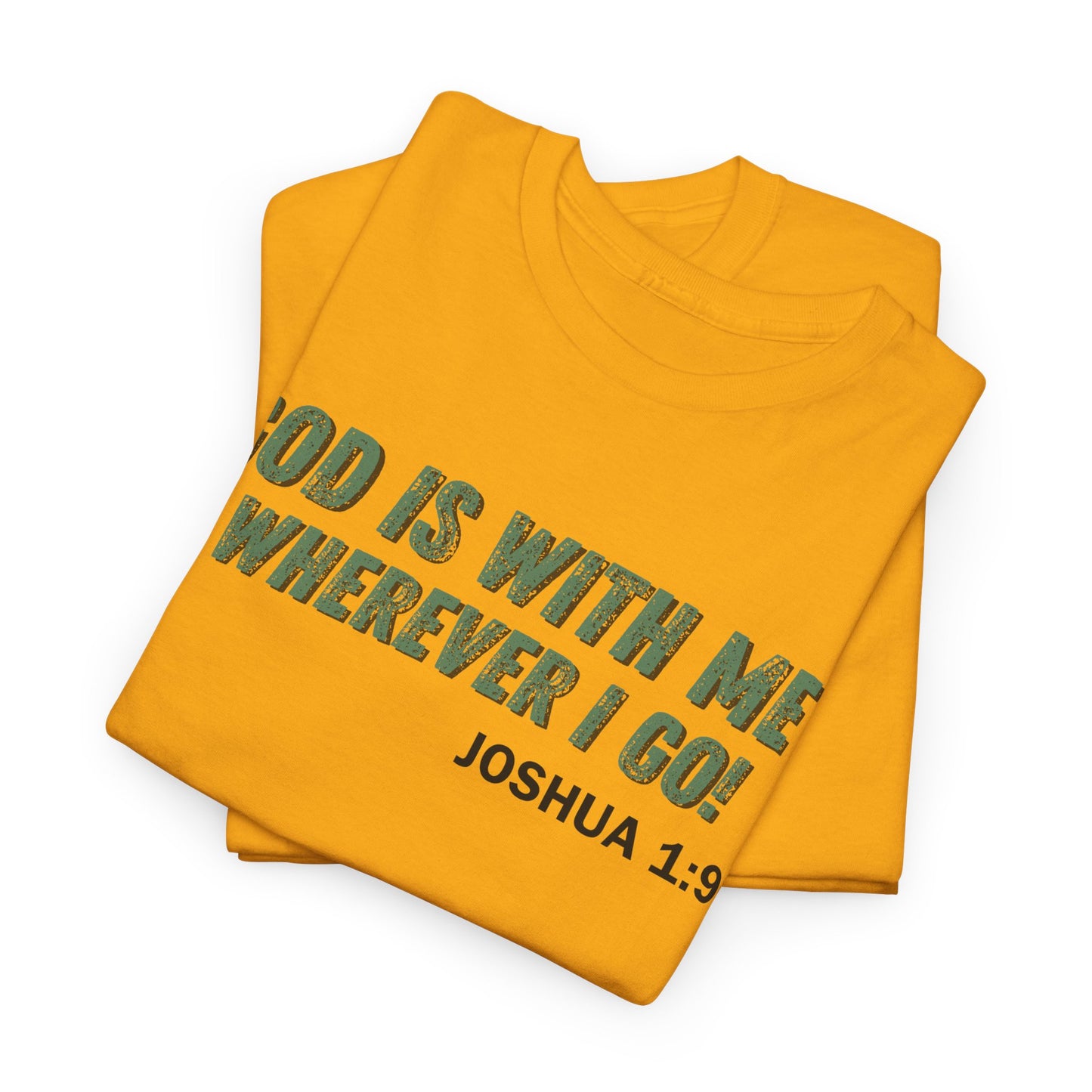 God Is With Me Joshua 1:9 T-Shirt — Inspirational Christian Tee
