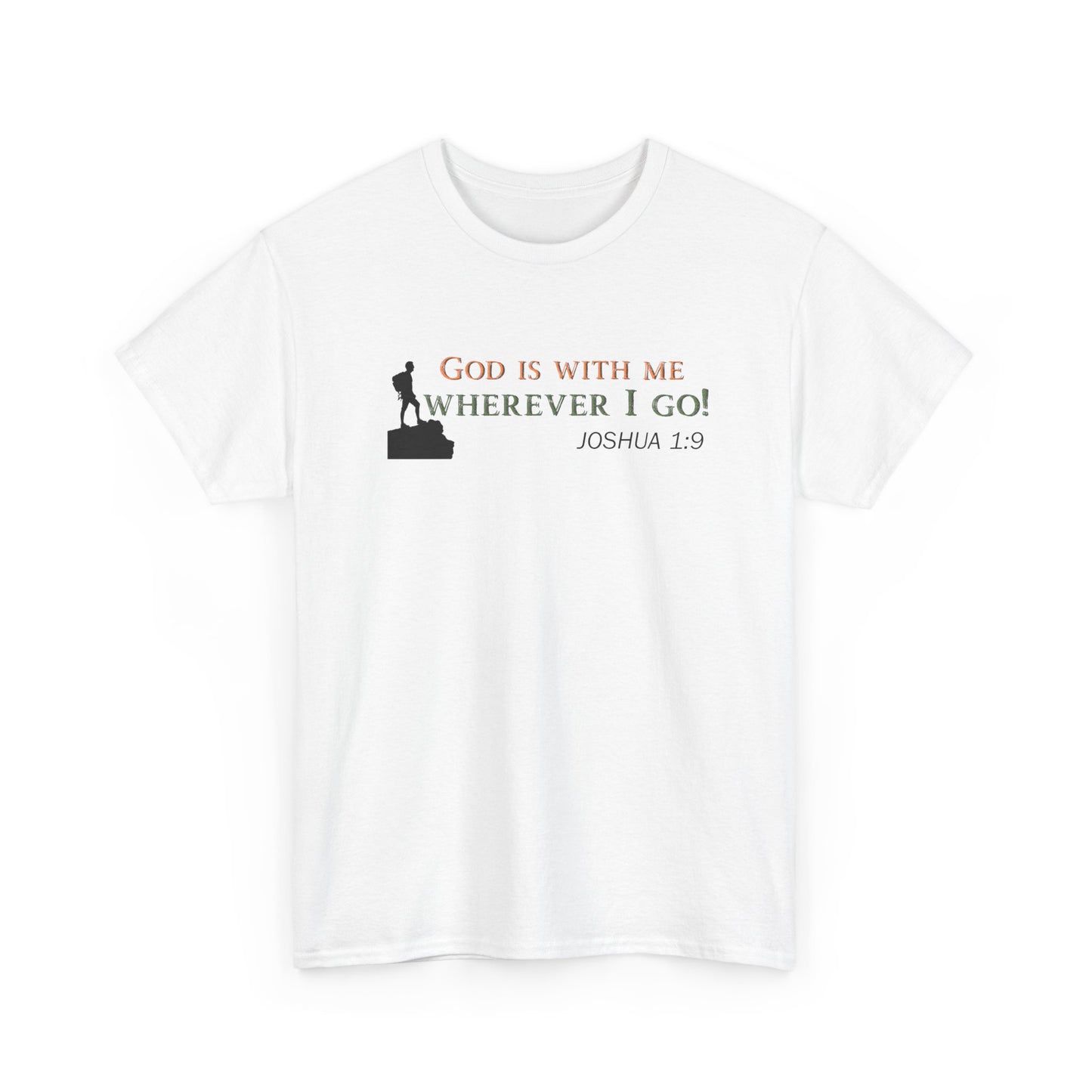 Joshua 1:9 Christian T‑Shirt – "God Is With Me Wherever I Go" Faith Tee