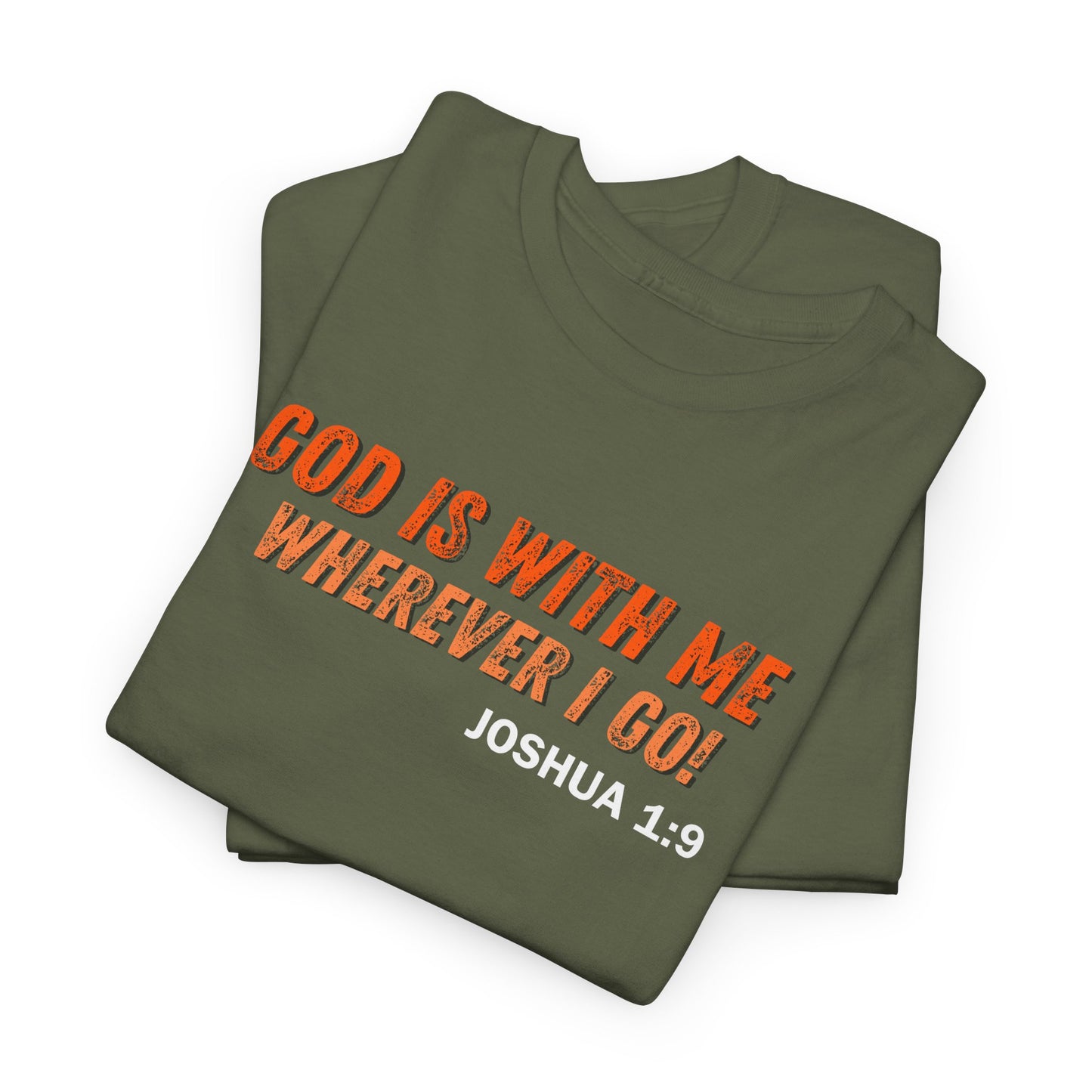 God Is With Me Tee — Joshua 1:9 Christian Scripture Shirt