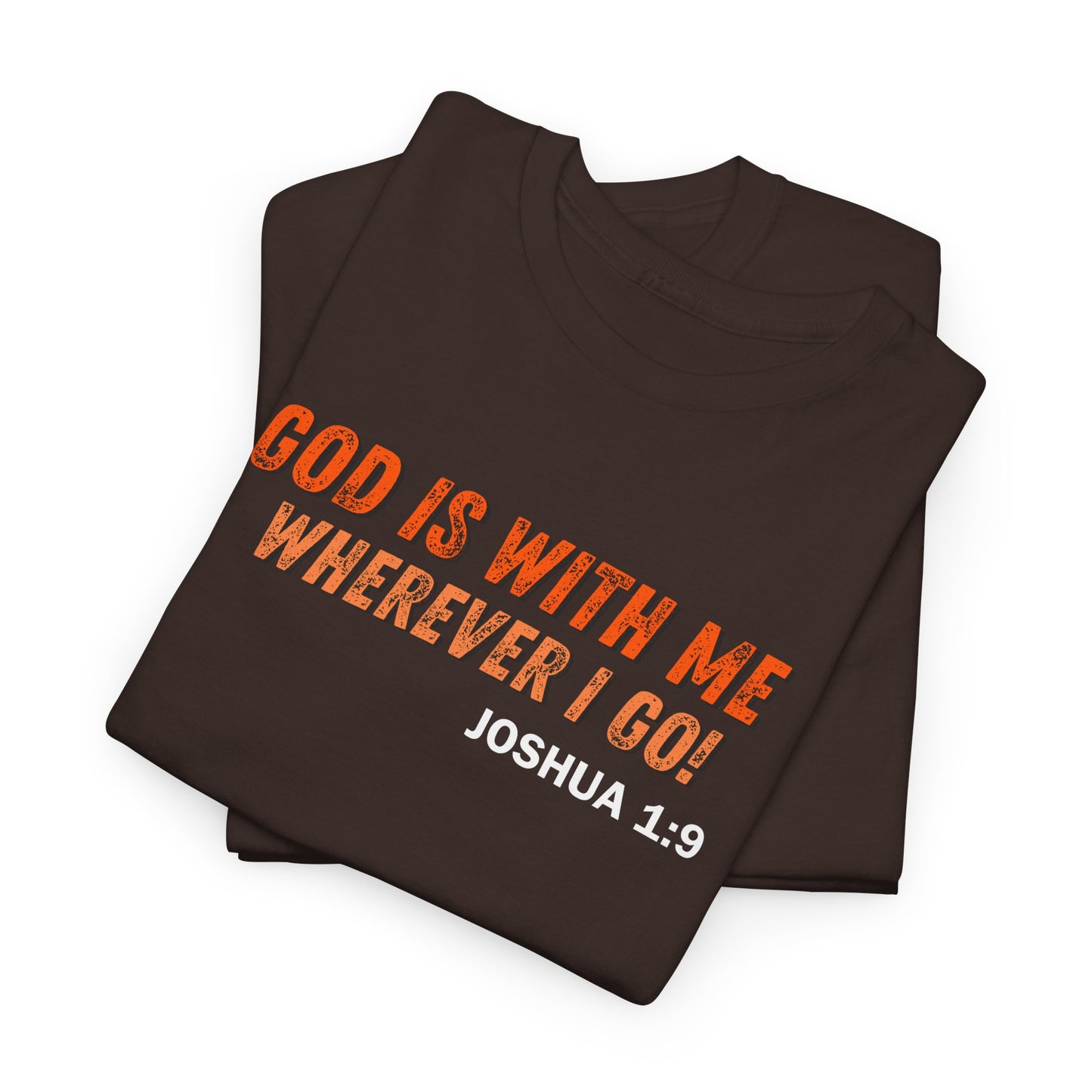 God Is With Me Tee — Joshua 1:9 Christian Scripture Shirt