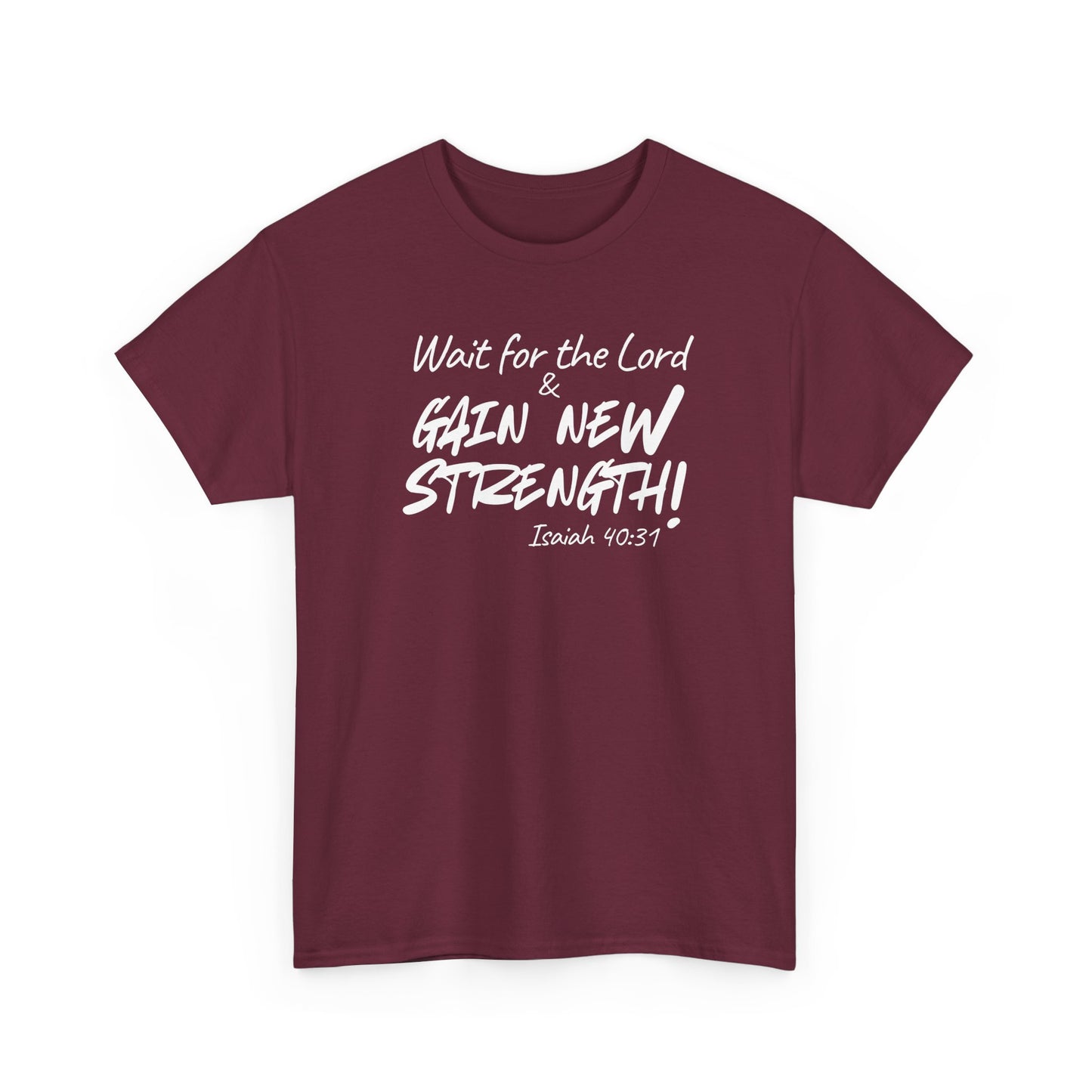 Faith T-Shirt — "Wait for the Lord & Gain New Strength" Isaiah 40:31 Christian Tee