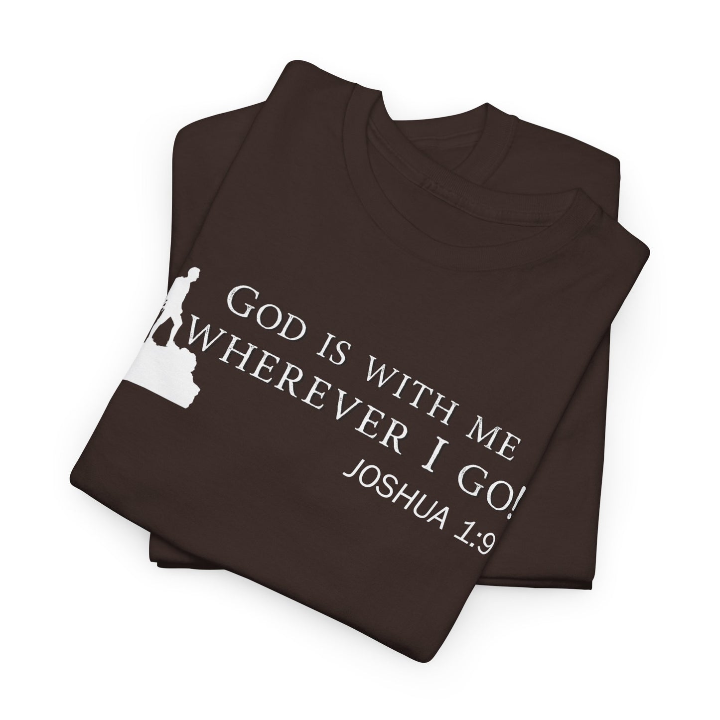 God Is With Me Tee — Joshua 1:9 Inspirational Christian T‑Shirt
