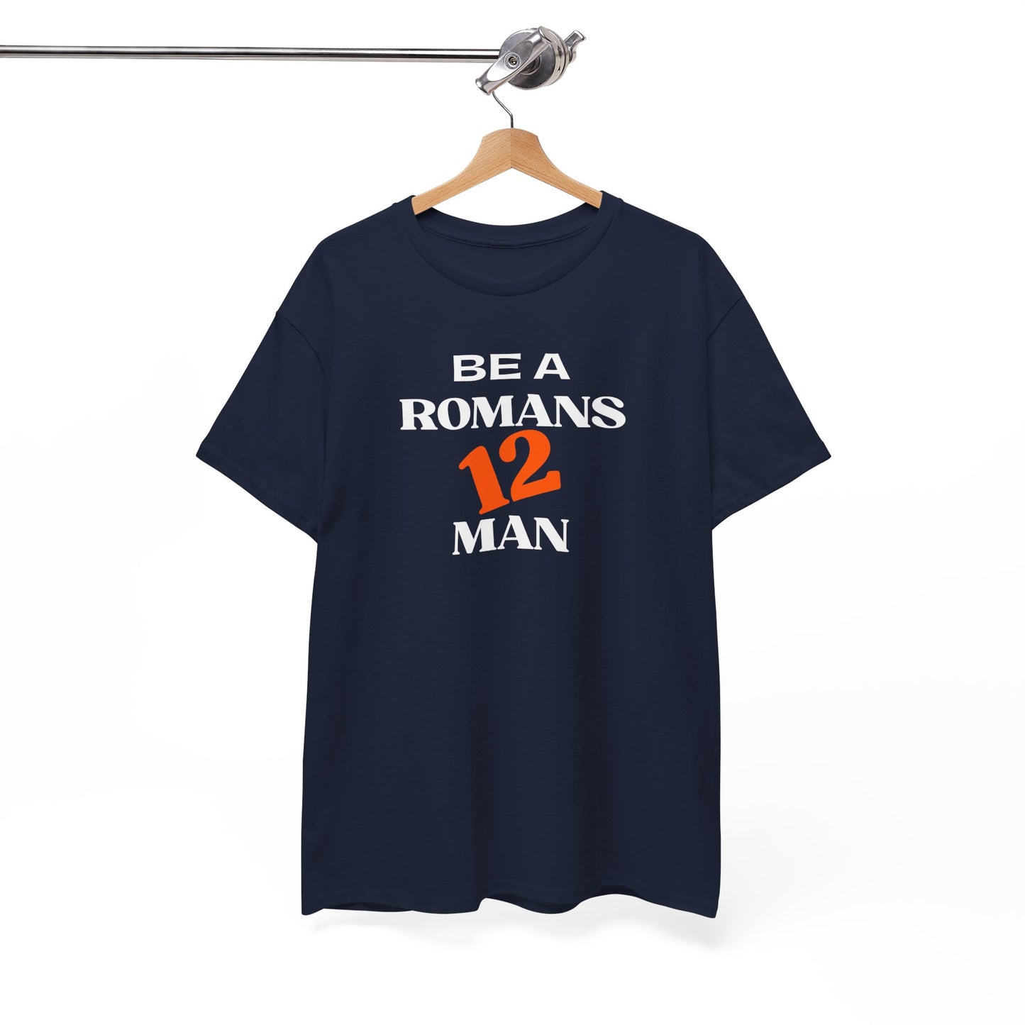 Romans 12 Man T-Shirt — "Be a Romans 12 Man" Inspirational Christian Tee