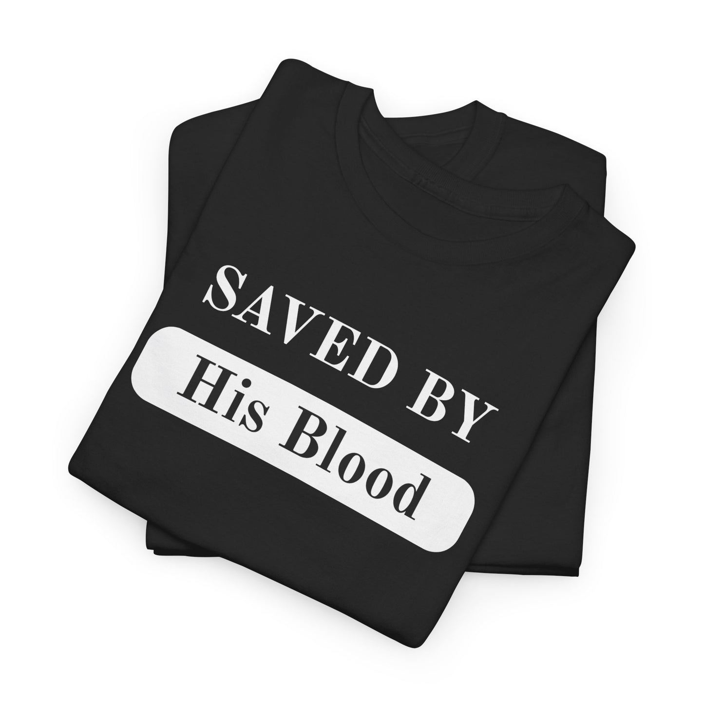 Saved By His Blood Christian T‑Shirt