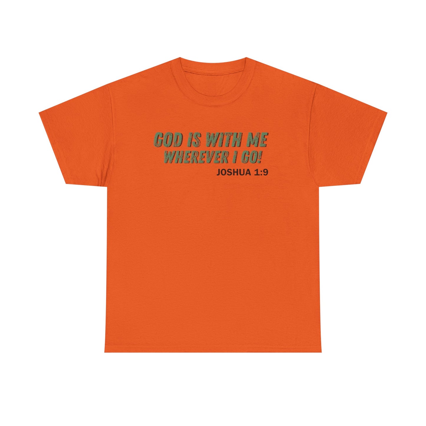 God Is With Me Joshua 1:9 T-Shirt — Inspirational Christian Tee