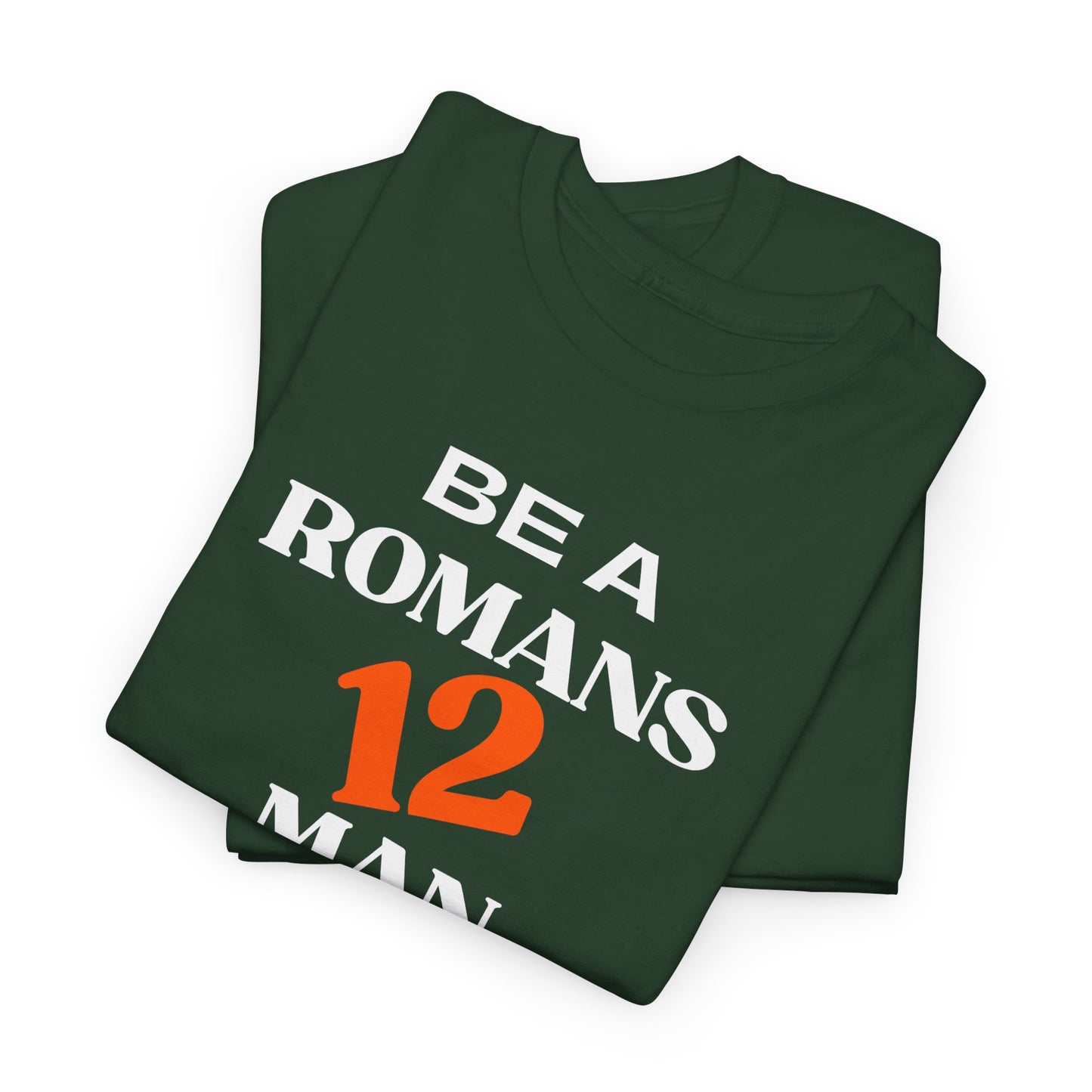 Romans 12 Man T-Shirt — "Be a Romans 12 Man" Inspirational Christian Tee