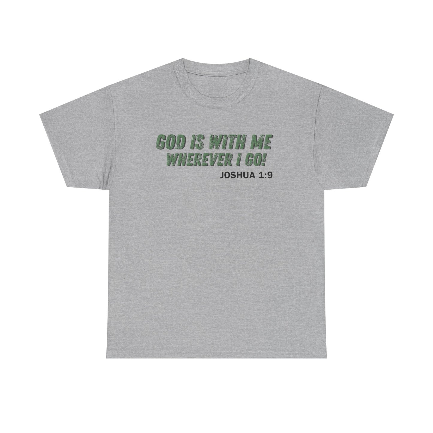 God Is With Me Joshua 1:9 T-Shirt — Inspirational Christian Tee