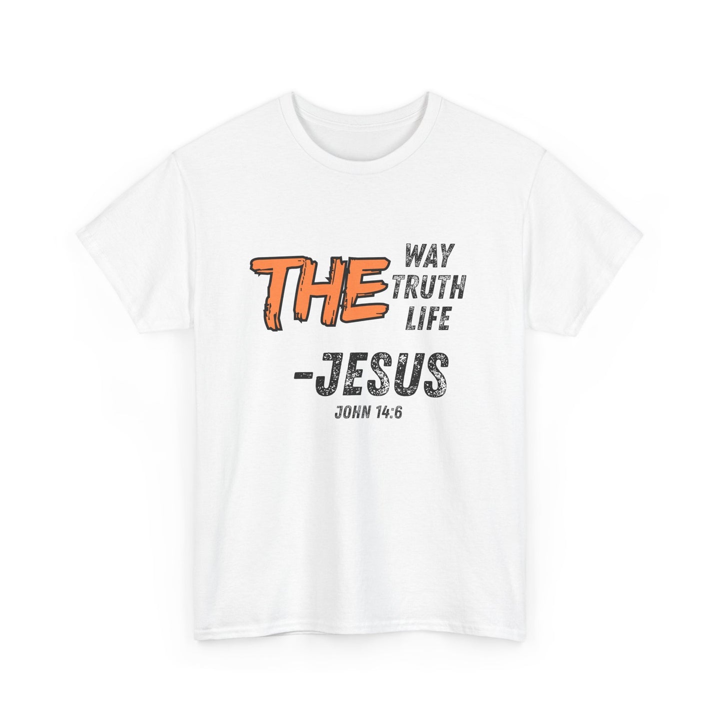 The Way Truth Life - Jesus John 14:6 Christian T-Shirt