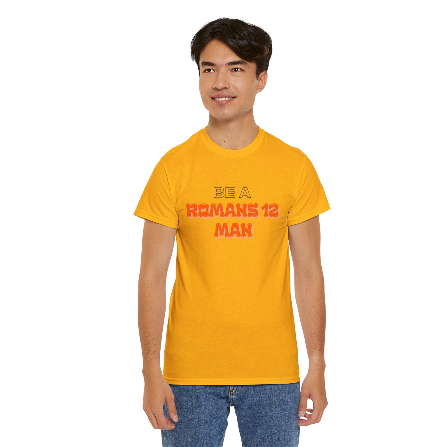 Be A Romans 12 Man T-Shirt — Christian Faith Inspirational Tee