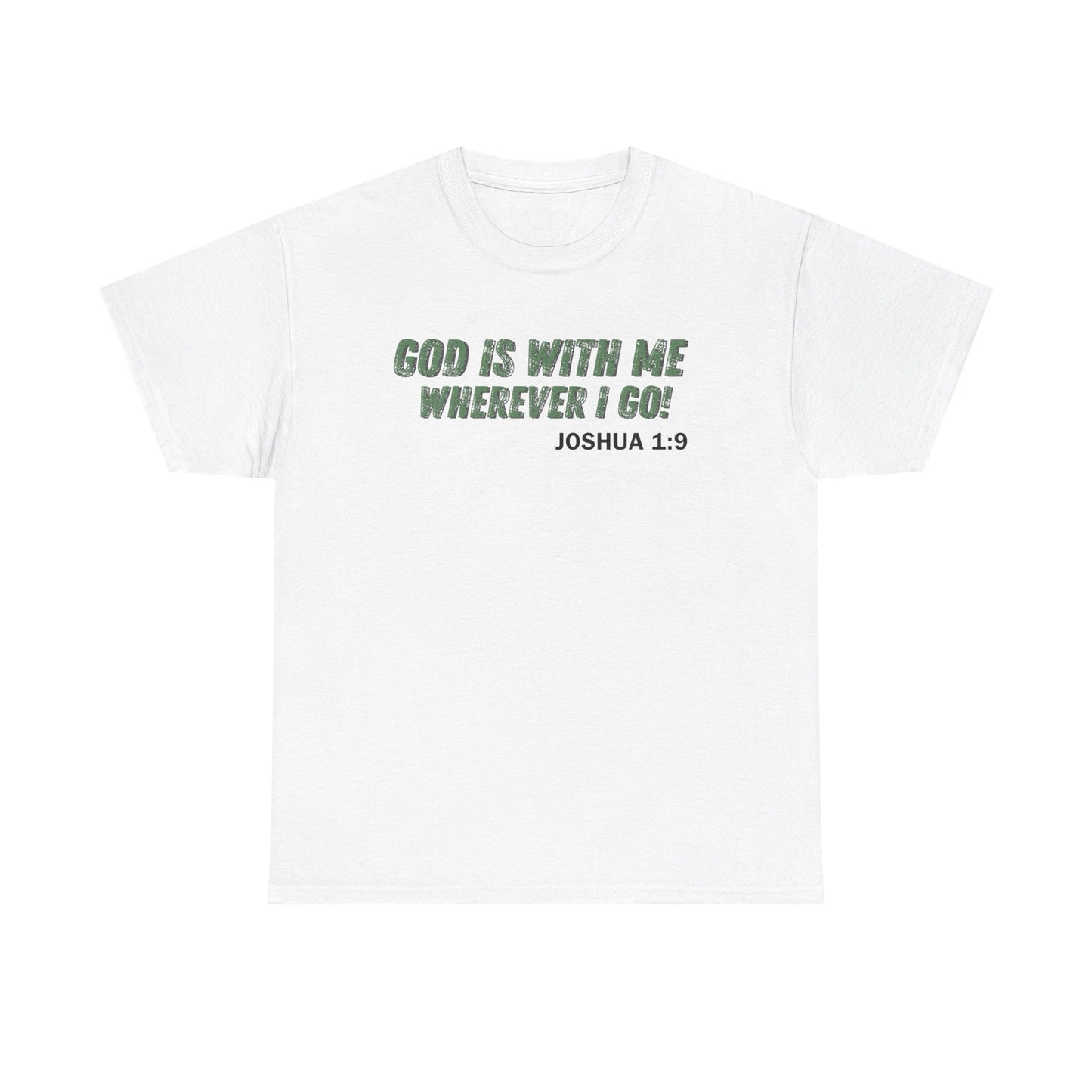 God Is With Me Joshua 1:9 T-Shirt — Inspirational Christian Tee