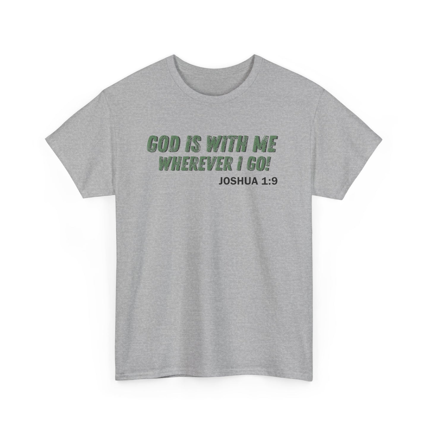 God Is With Me Joshua 1:9 T-Shirt — Inspirational Christian Tee