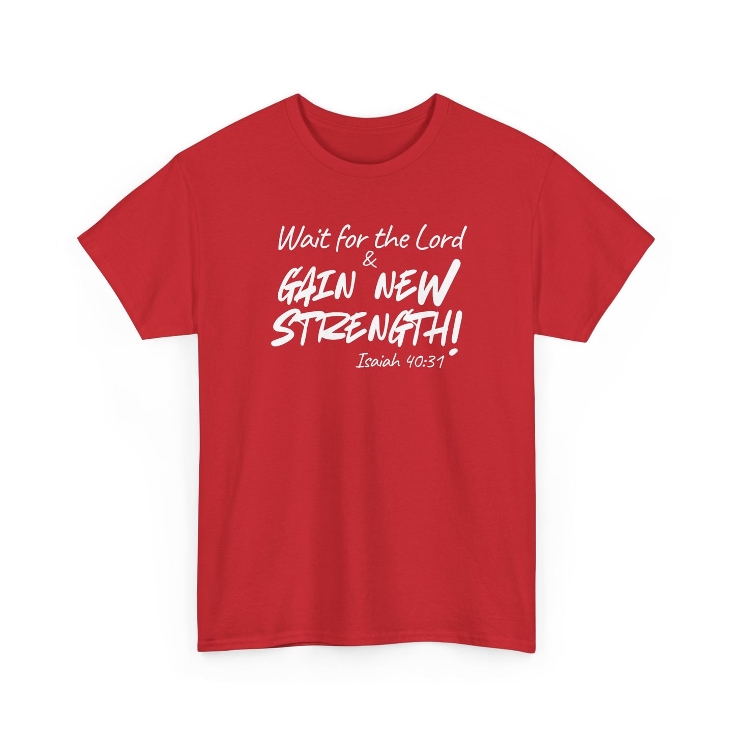 Faith T-Shirt — "Wait for the Lord & Gain New Strength" Isaiah 40:31 Christian Tee
