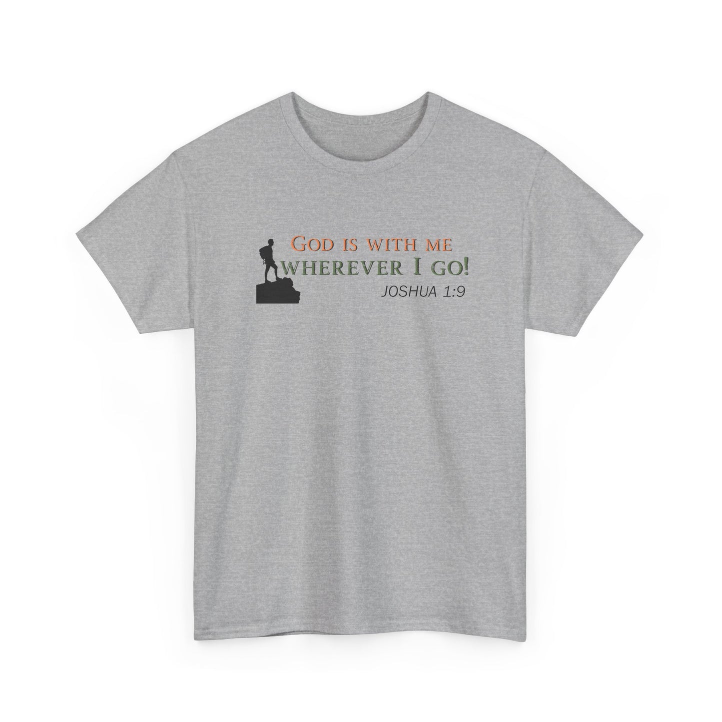Joshua 1:9 Christian T‑Shirt – "God Is With Me Wherever I Go" Faith Tee