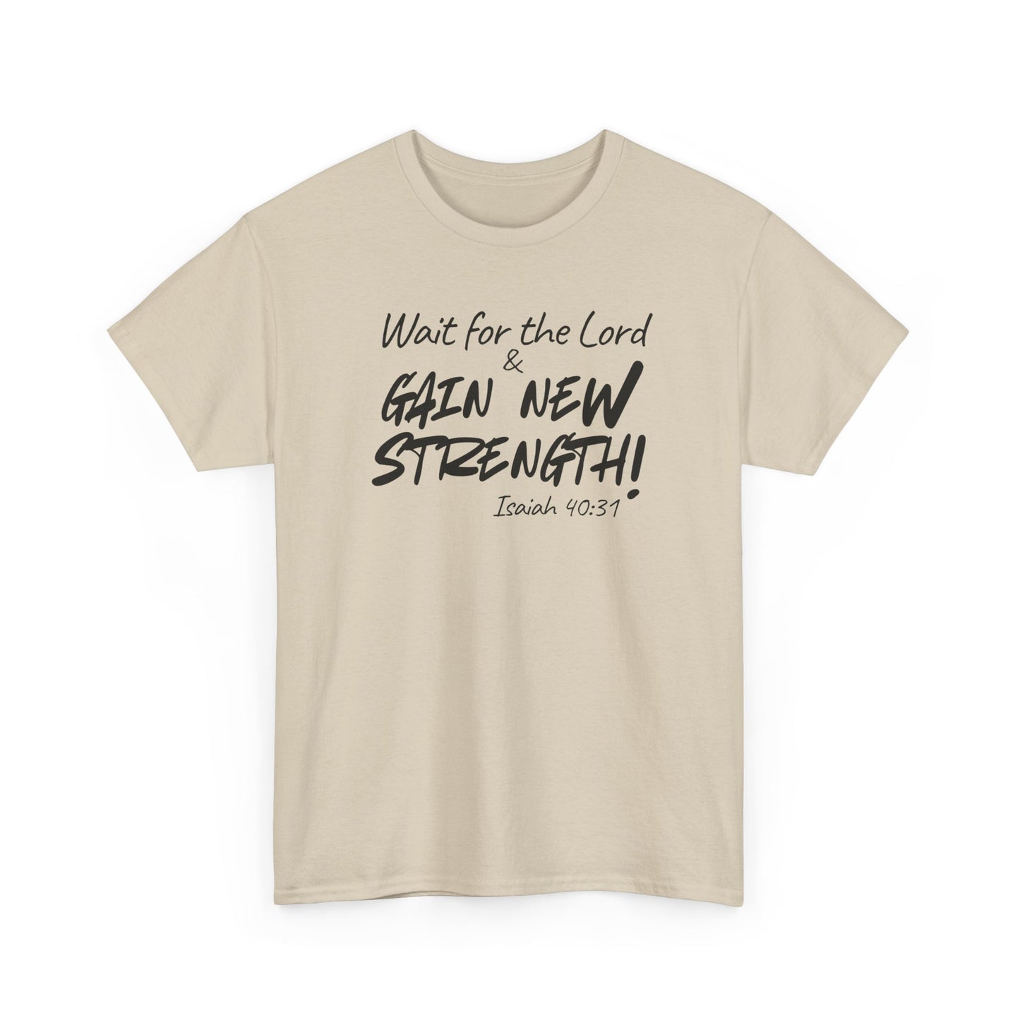 Wait for the Lord Tee – "Gain New Strength" Christian Scripture T-Shirt (Isaiah 40:31)