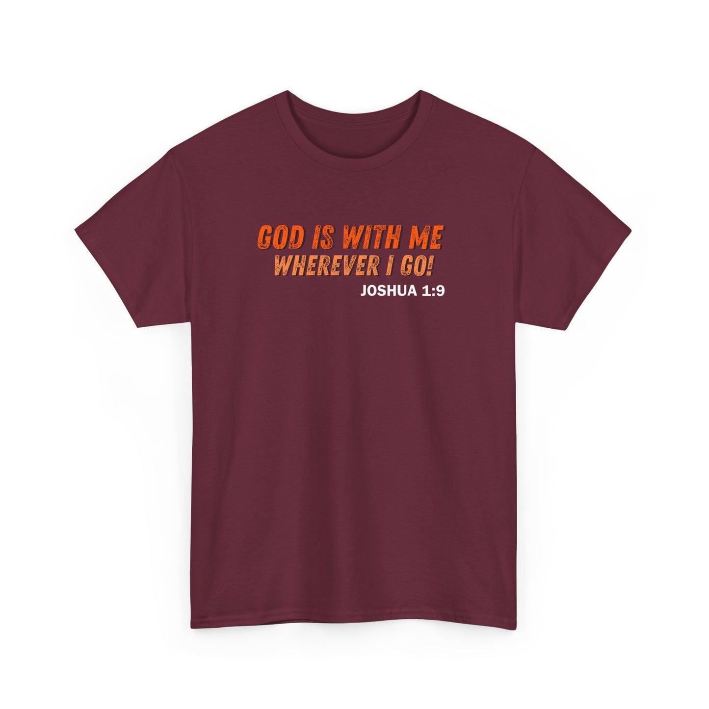 God Is With Me Tee — Joshua 1:9 Christian Scripture Shirt