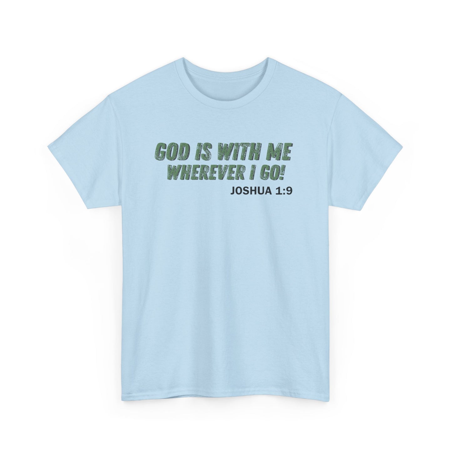 God Is With Me Joshua 1:9 T-Shirt — Inspirational Christian Tee