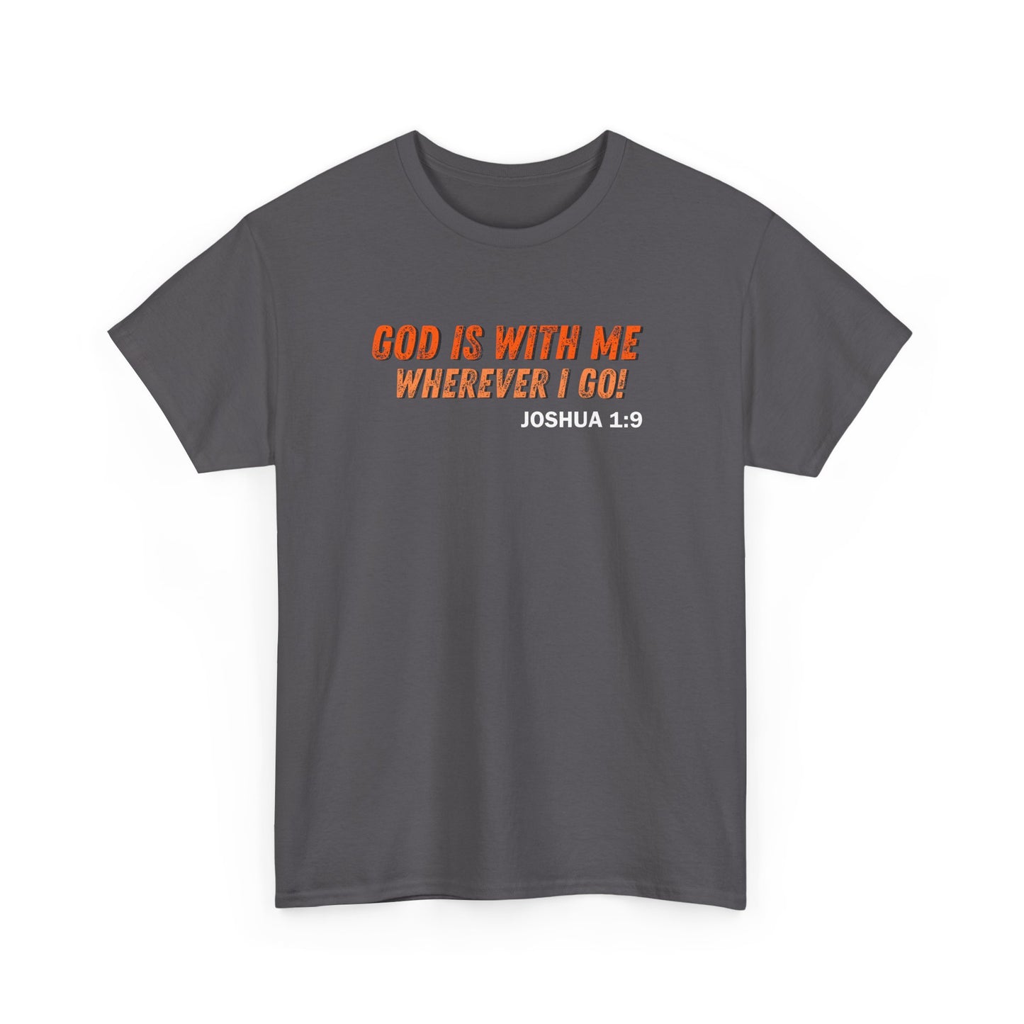 God Is With Me Tee — Joshua 1:9 Christian Scripture Shirt