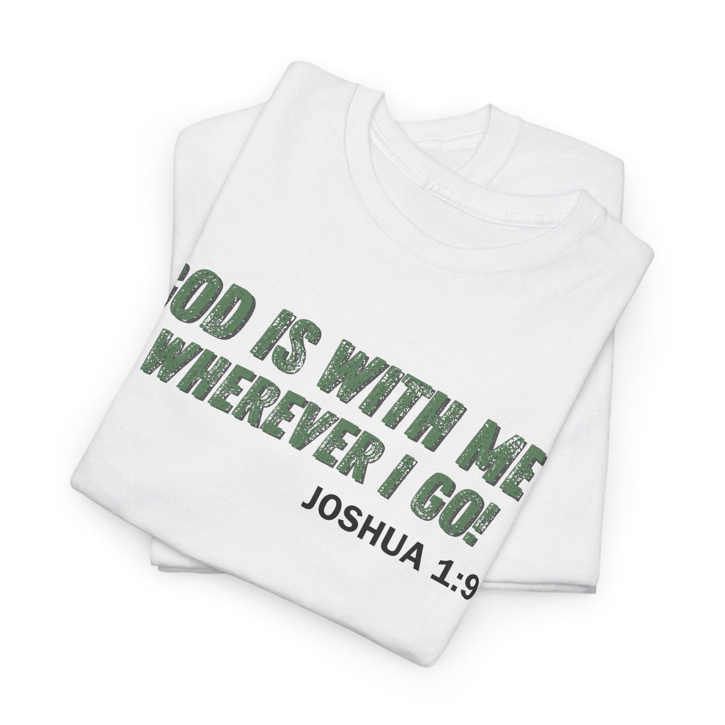 God Is With Me Joshua 1:9 T-Shirt — Inspirational Christian Tee