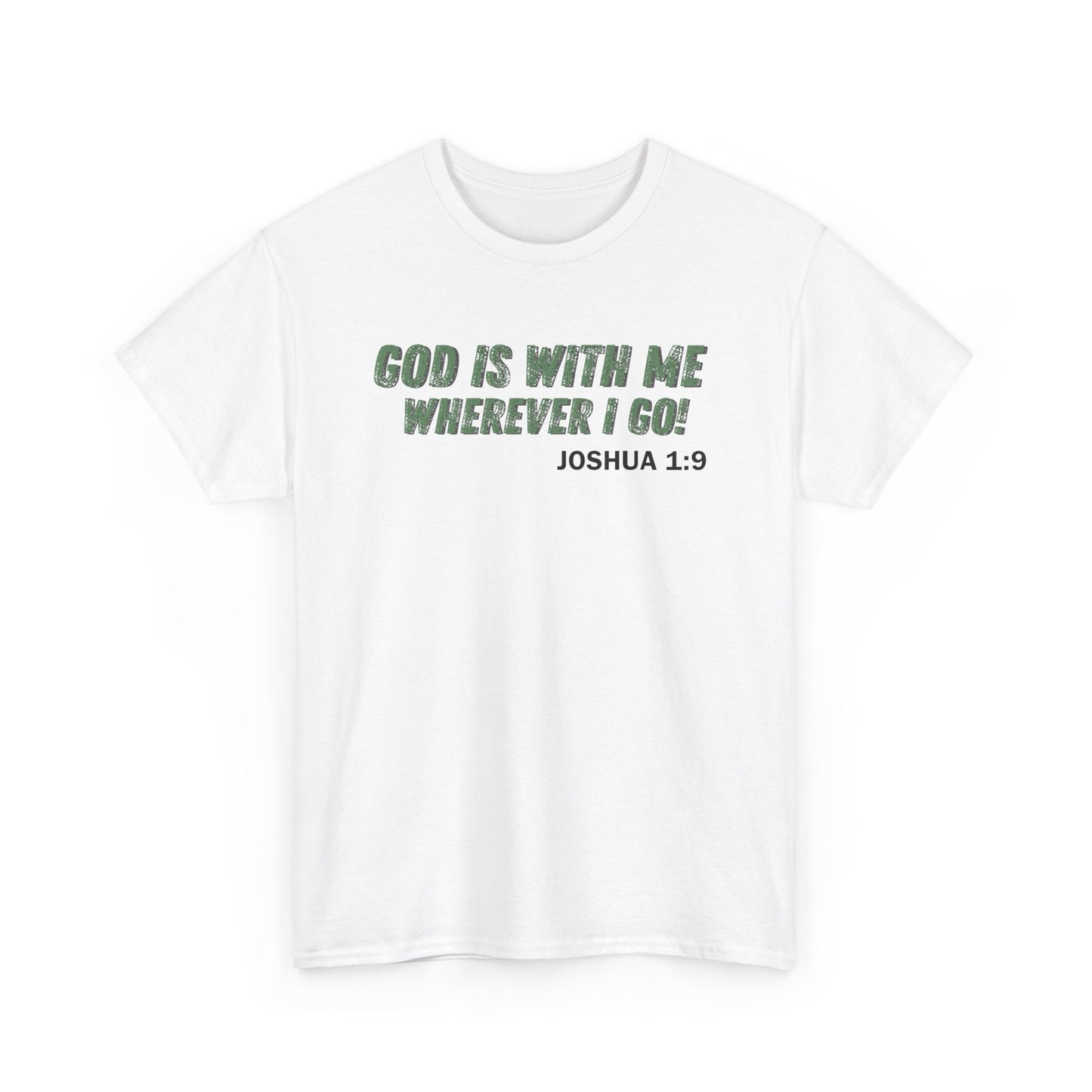 God Is With Me Joshua 1:9 T-Shirt — Inspirational Christian Tee