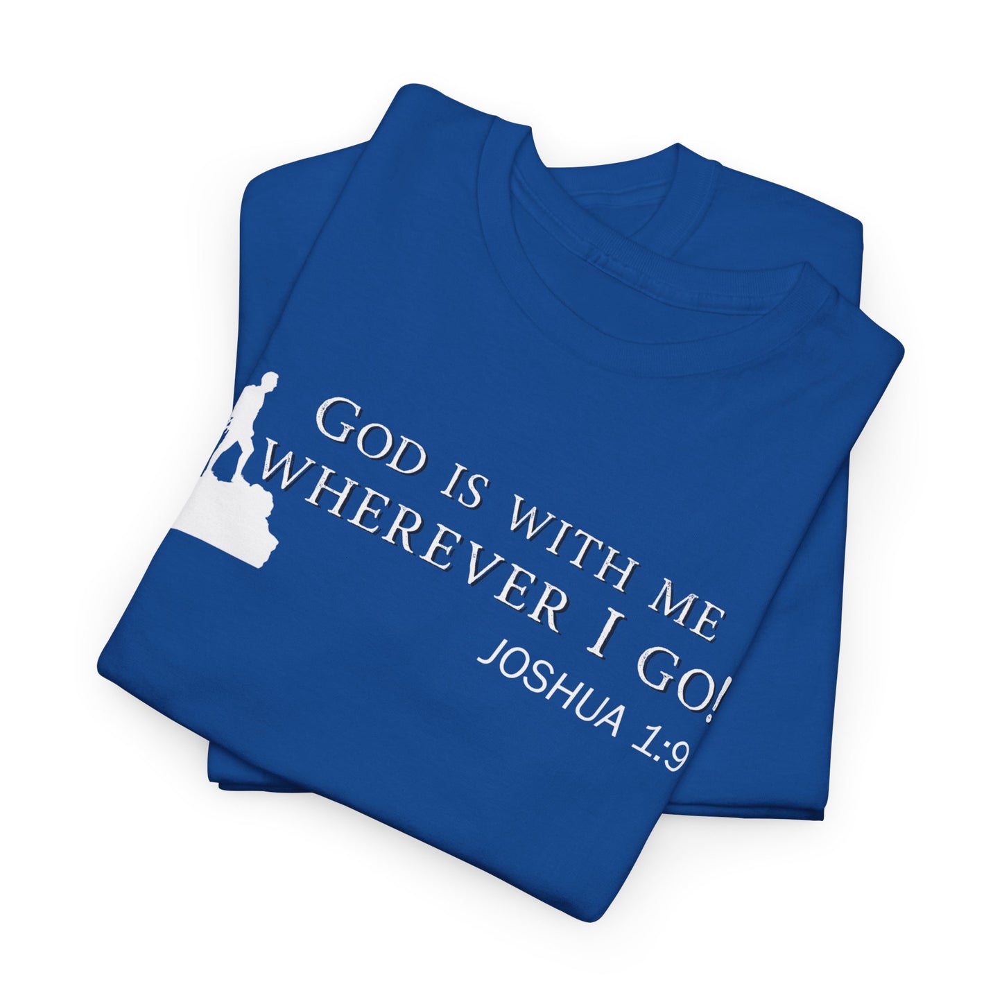 God Is With Me Tee — Joshua 1:9 Inspirational Christian T‑Shirt