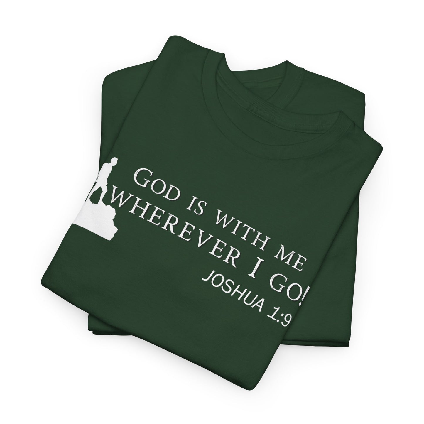 God Is With Me Tee — Joshua 1:9 Inspirational Christian T‑Shirt