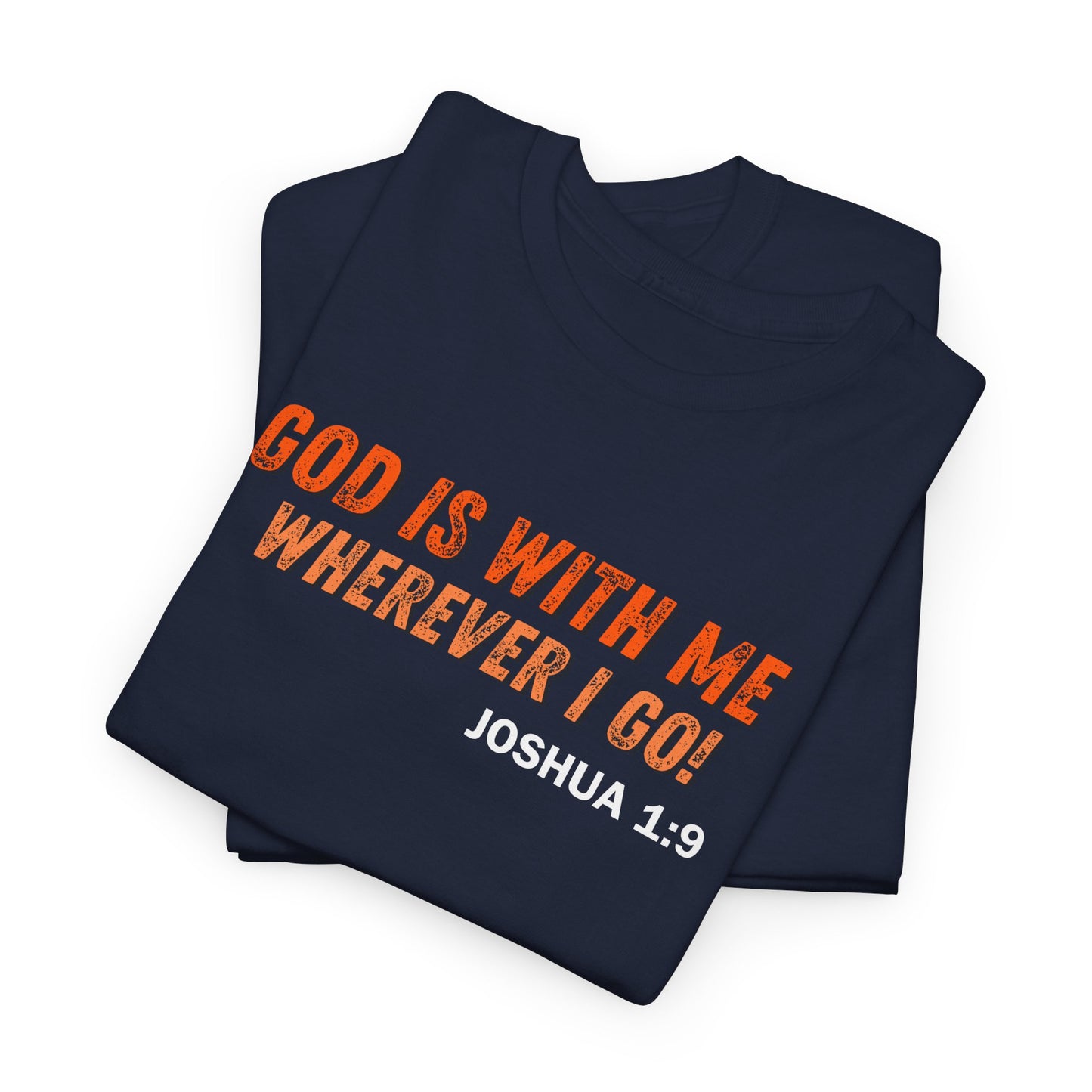 God Is With Me Tee — Joshua 1:9 Christian Scripture Shirt