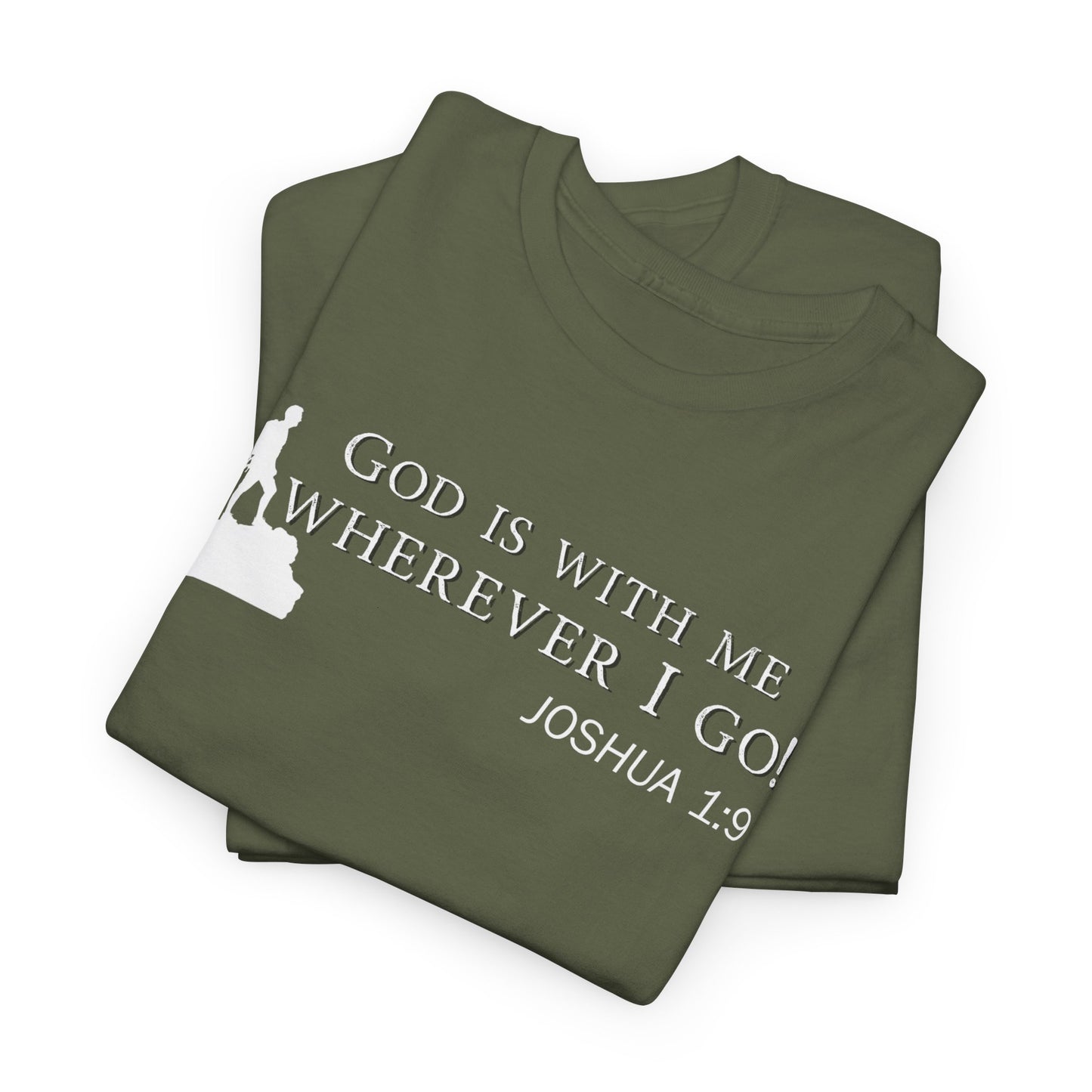 God Is With Me Tee — Joshua 1:9 Inspirational Christian T‑Shirt