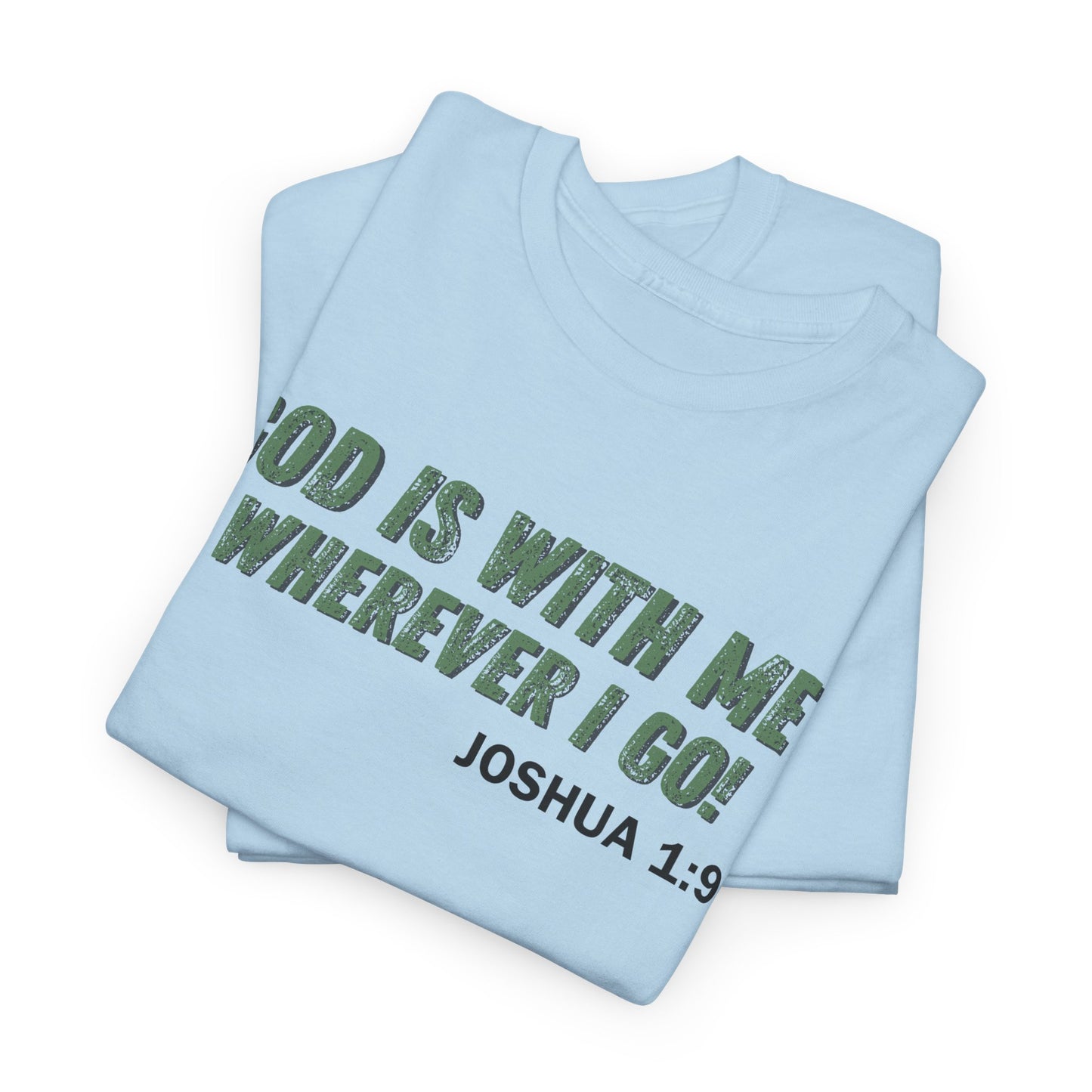 God Is With Me Joshua 1:9 T-Shirt — Inspirational Christian Tee