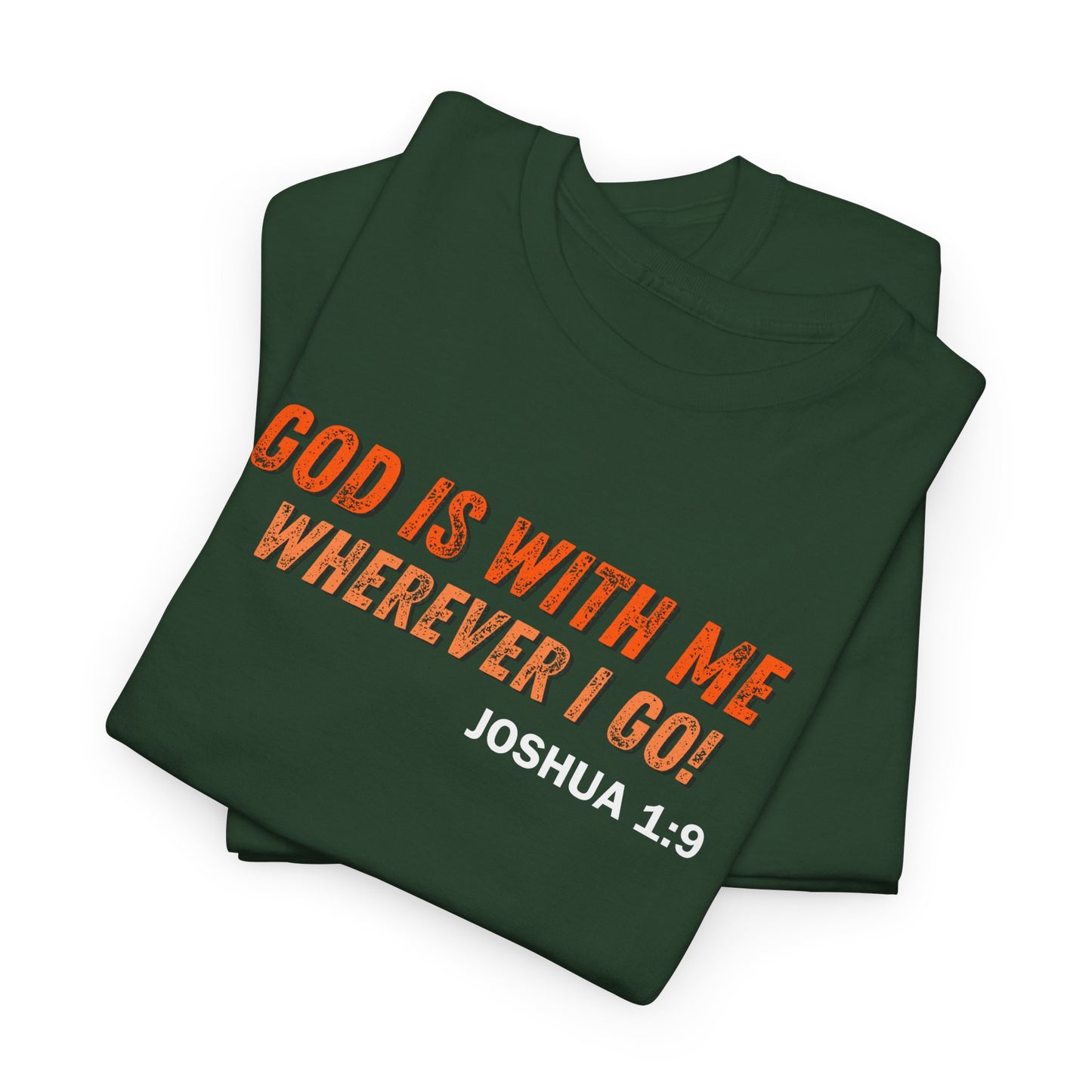 God Is With Me Tee — Joshua 1:9 Christian Scripture Shirt