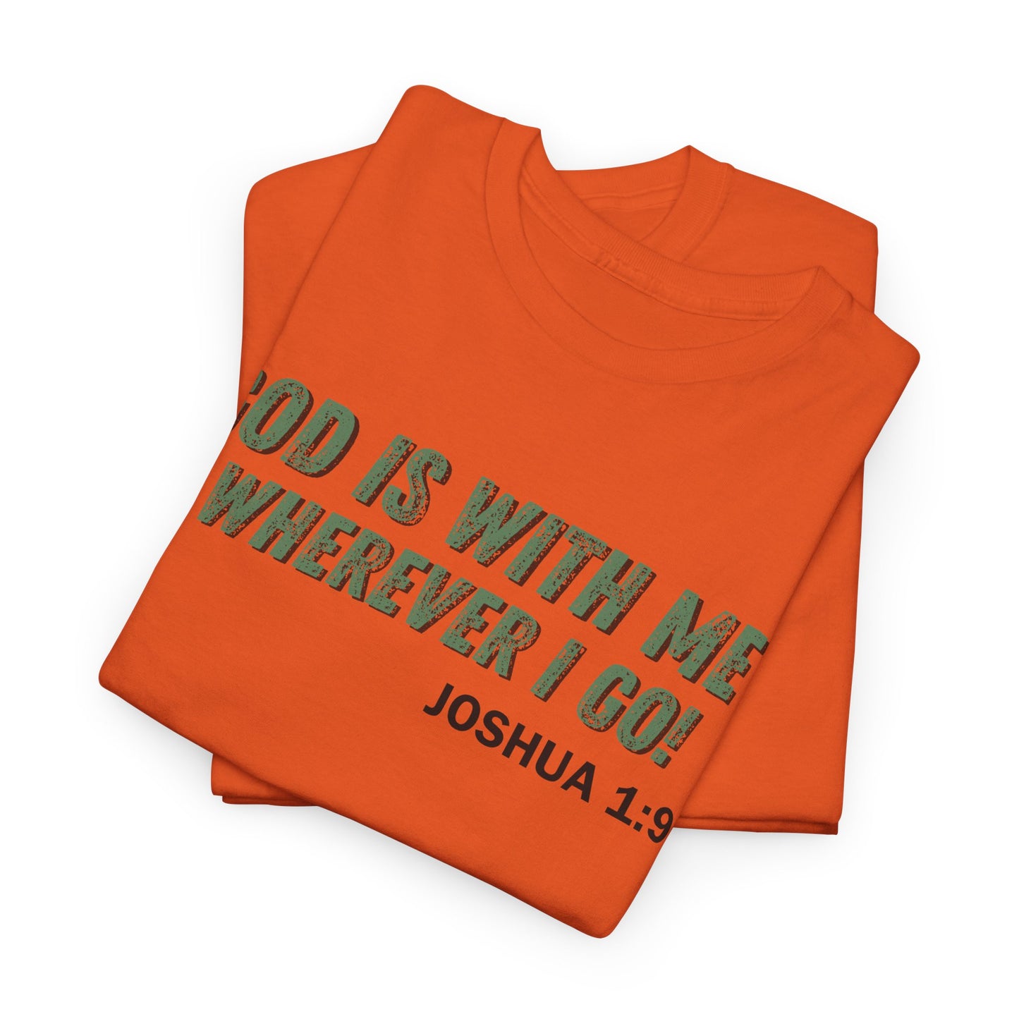 God Is With Me Joshua 1:9 T-Shirt — Inspirational Christian Tee