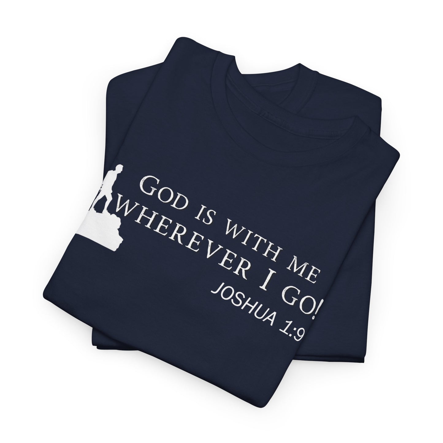 God Is With Me Tee — Joshua 1:9 Inspirational Christian T‑Shirt