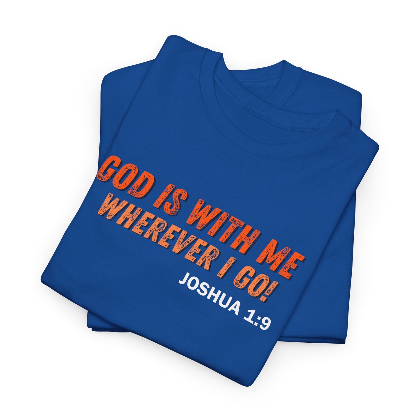 God Is With Me Tee — Joshua 1:9 Christian Scripture Shirt