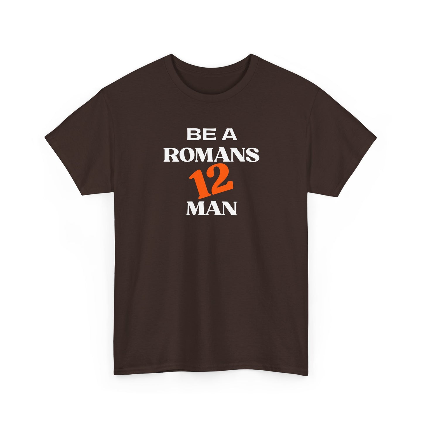 Romans 12 Man T-Shirt — "Be a Romans 12 Man" Inspirational Christian Tee