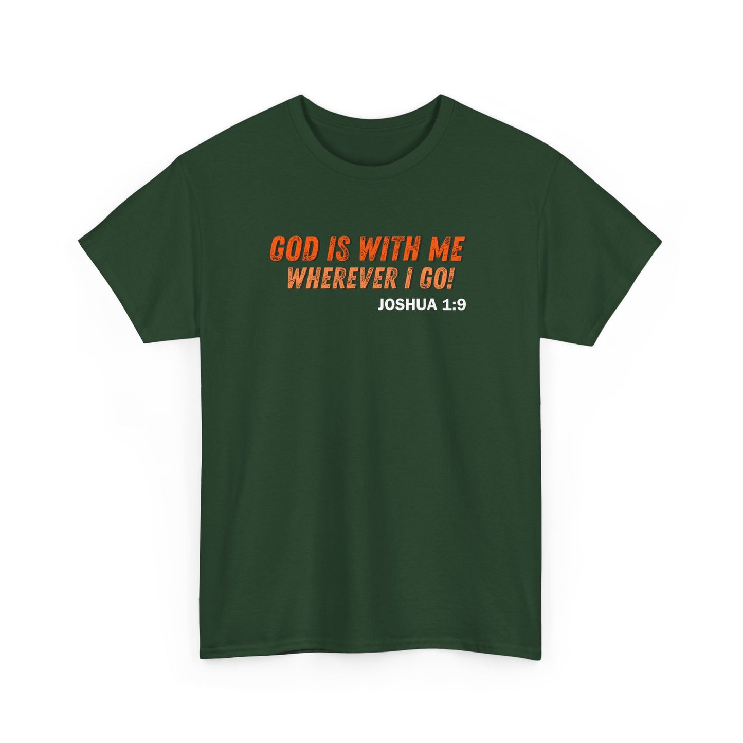 God Is With Me Tee — Joshua 1:9 Christian Scripture Shirt