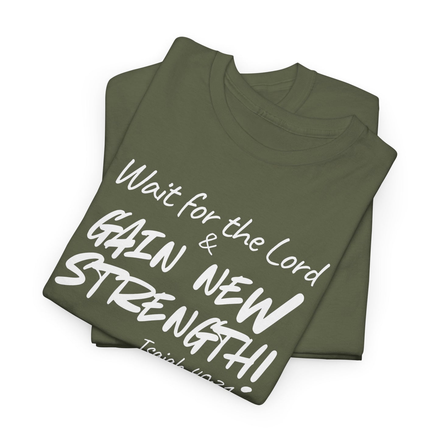 Faith T-Shirt — "Wait for the Lord & Gain New Strength" Isaiah 40:31 Christian Tee