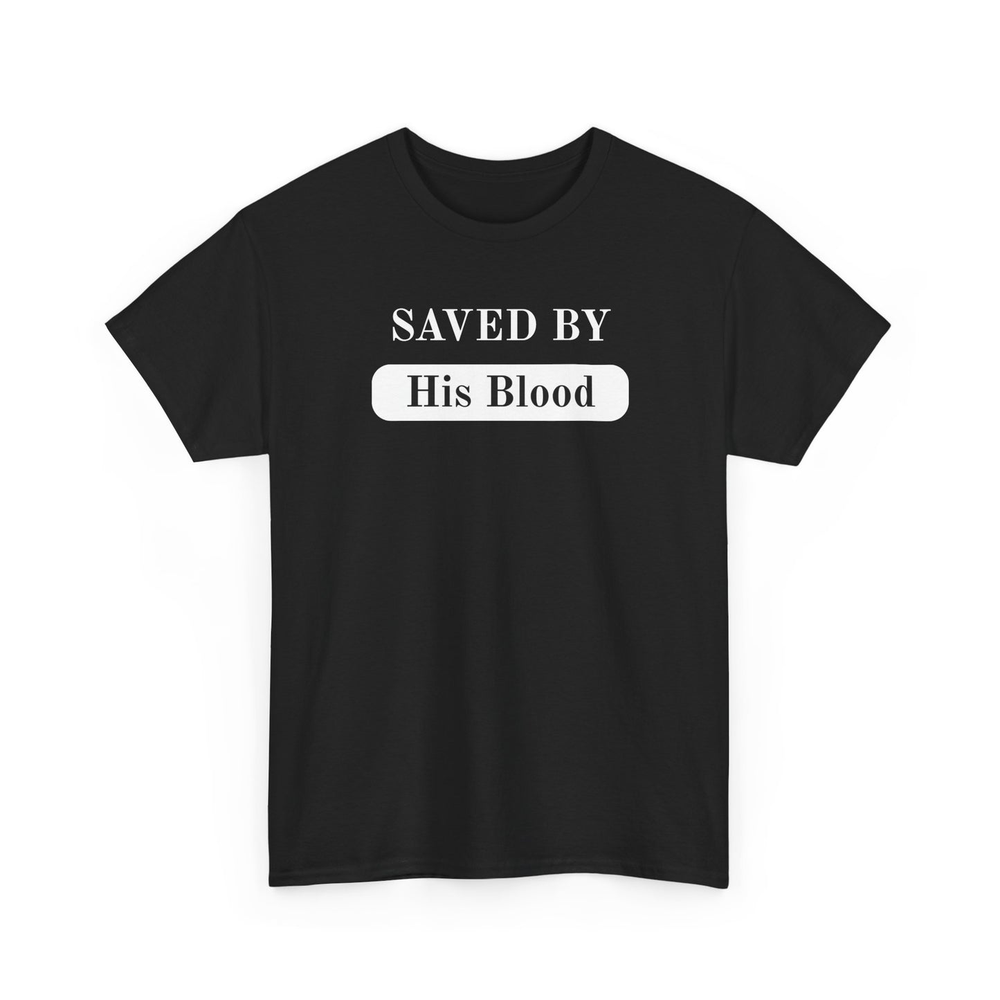 Saved By His Blood Christian T‑Shirt